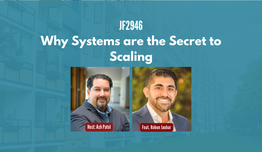 JF2946: Why Systems Are the Secret to Scaling ft. Rohun Jauhar