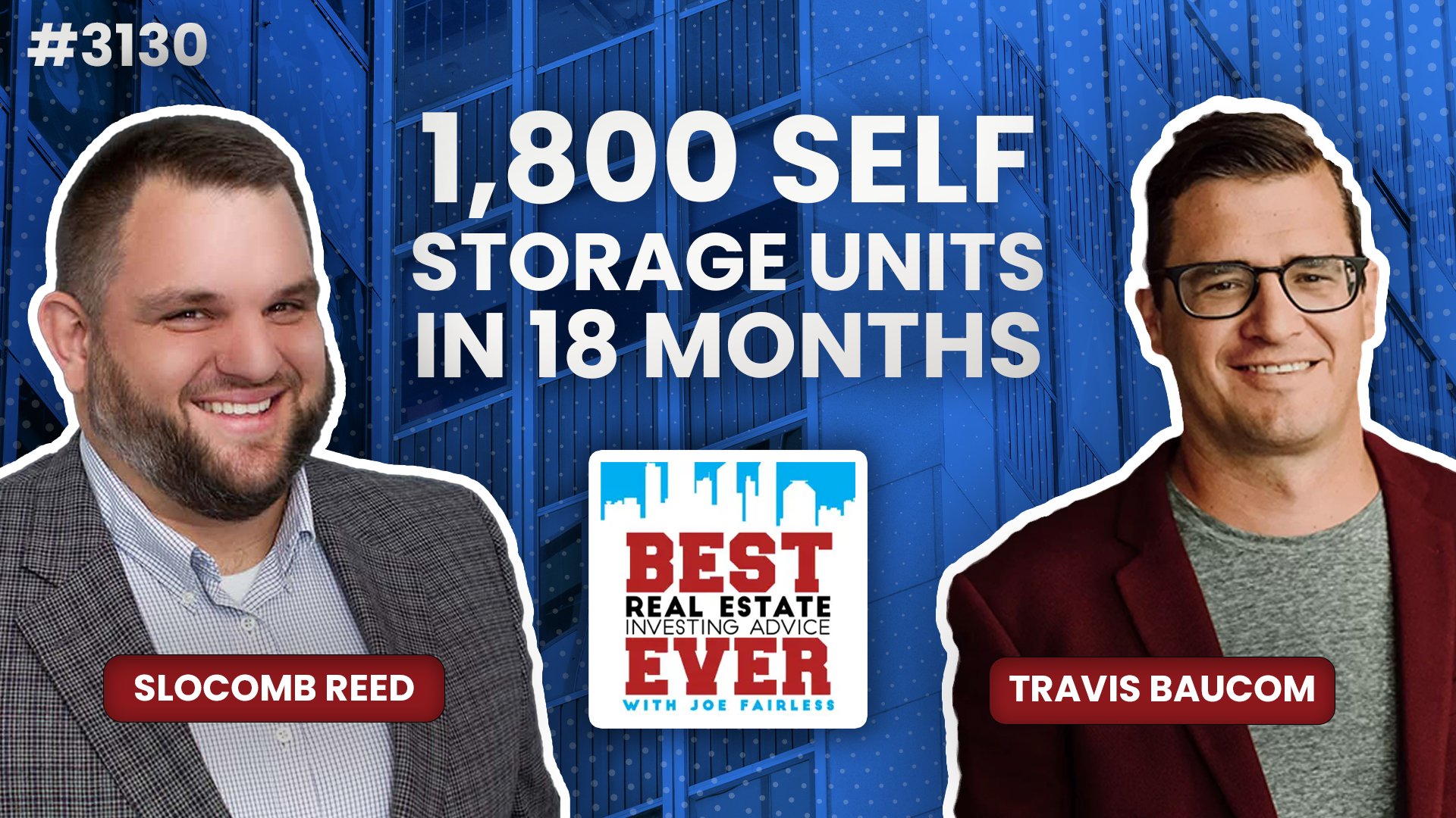 JF3130: 1,800 Self-Storage Units in 18 Months ft. Travis Baucom