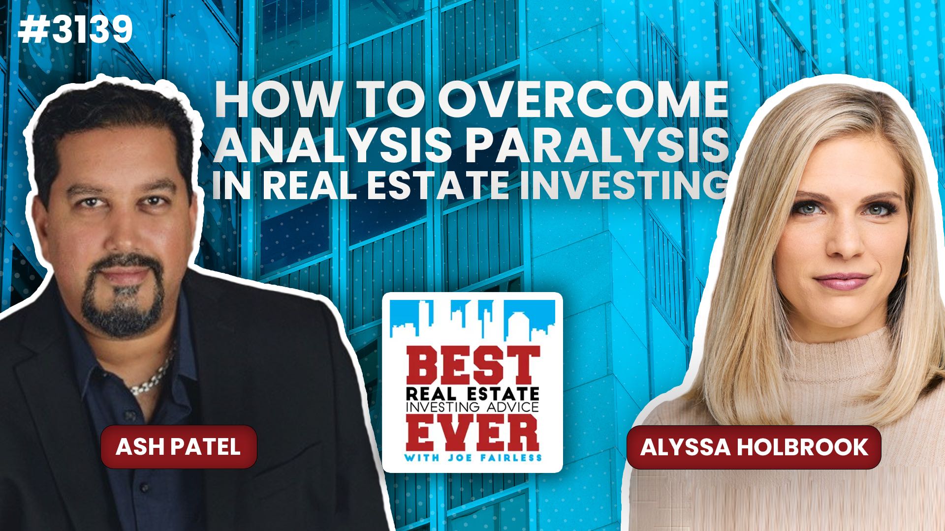 JF3140: How to Overcome Analysis Paralysis in Real Estate Investing ft. Alyssa Holbrook