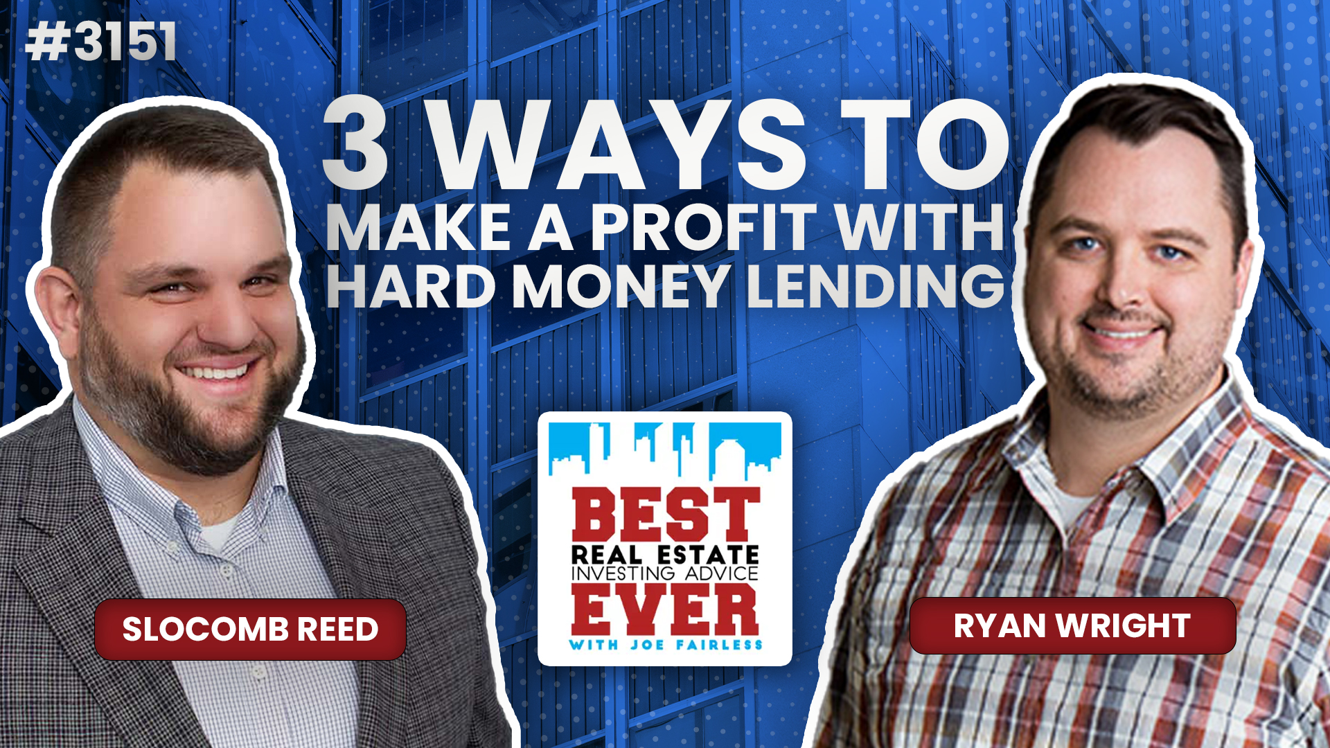 JF3151: 3 Ways to Make a Profit with Hard Money Lending ft. Ryan Wright