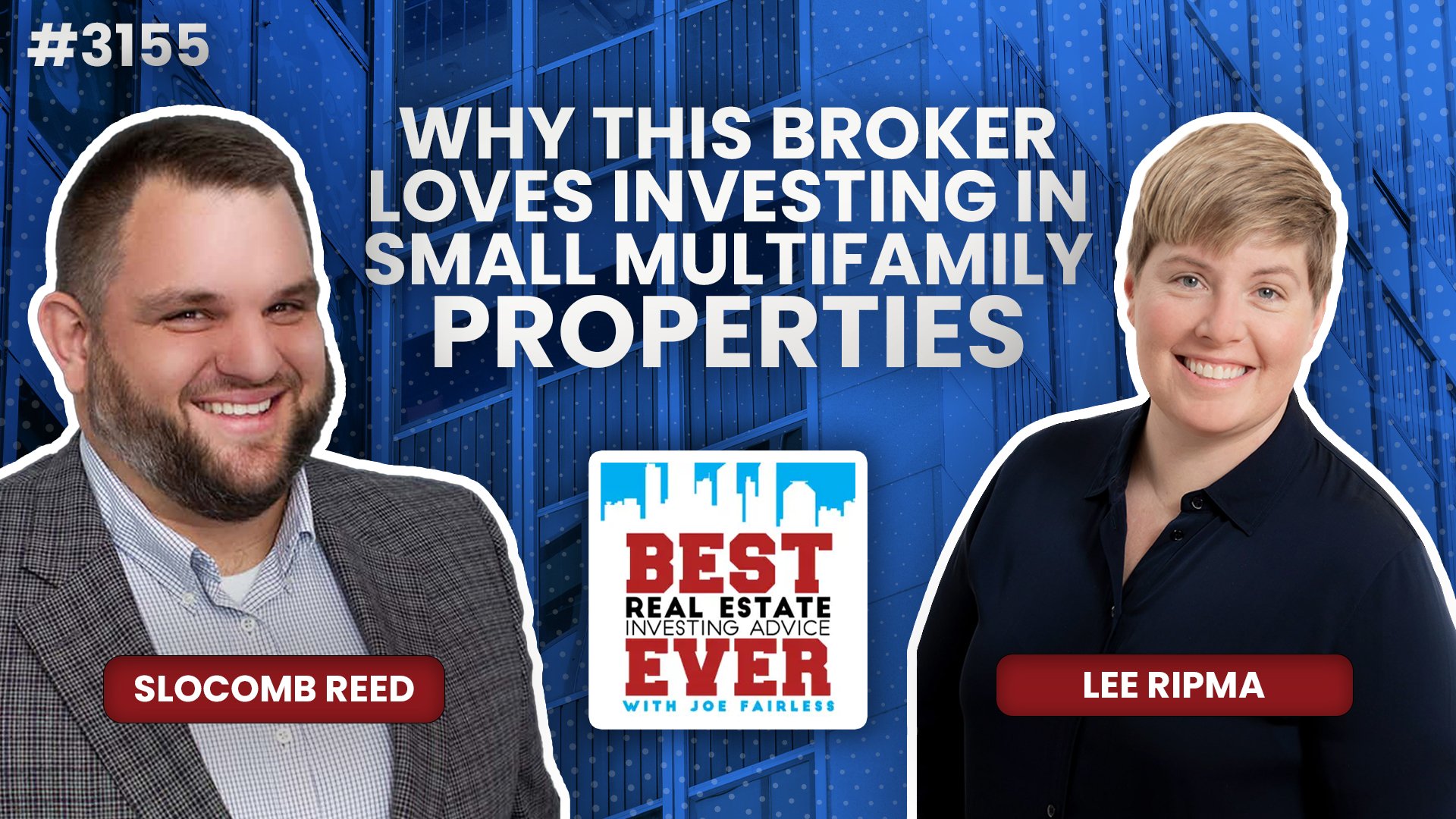 JF3155: Why This Broker Loves Investing in Small Multifamily Properties ft. Lee Ripma