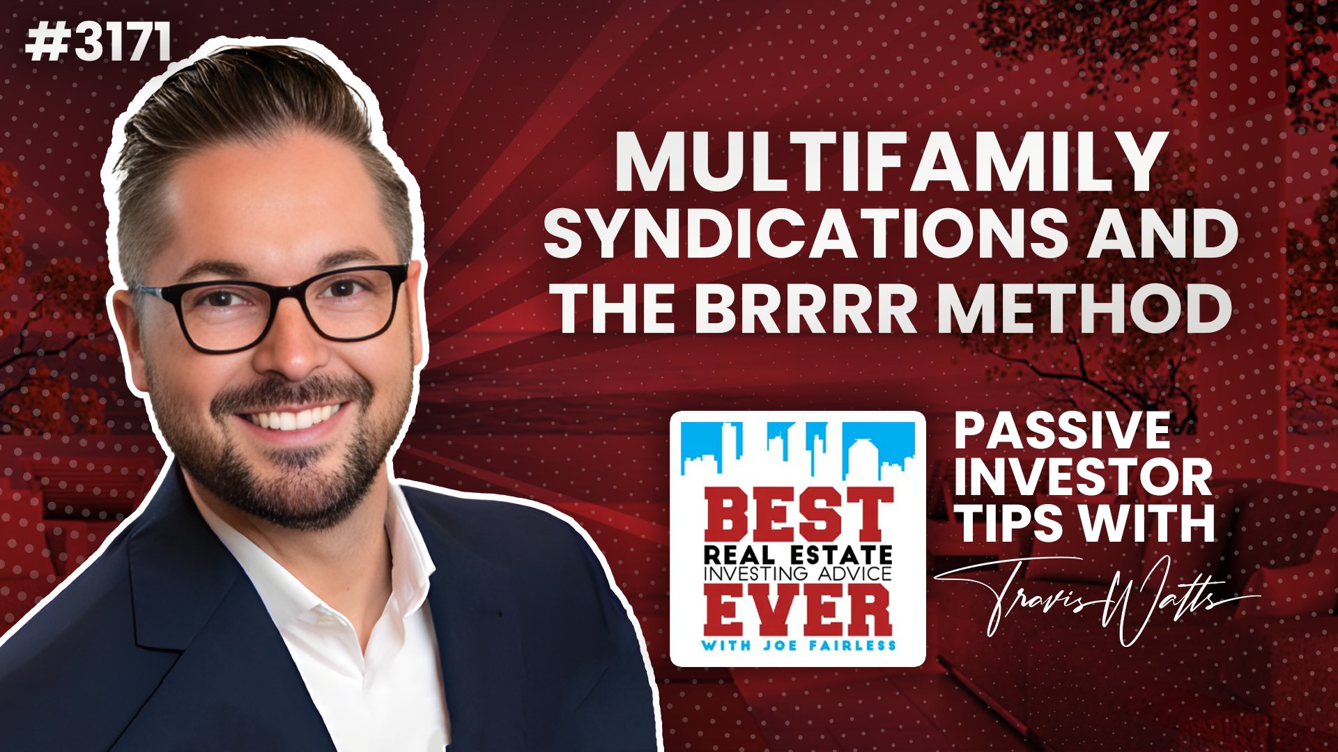 JF3171: Multifamily Syndications and the BRRRR Method | Passive Investor Tips ft. Travis Watts