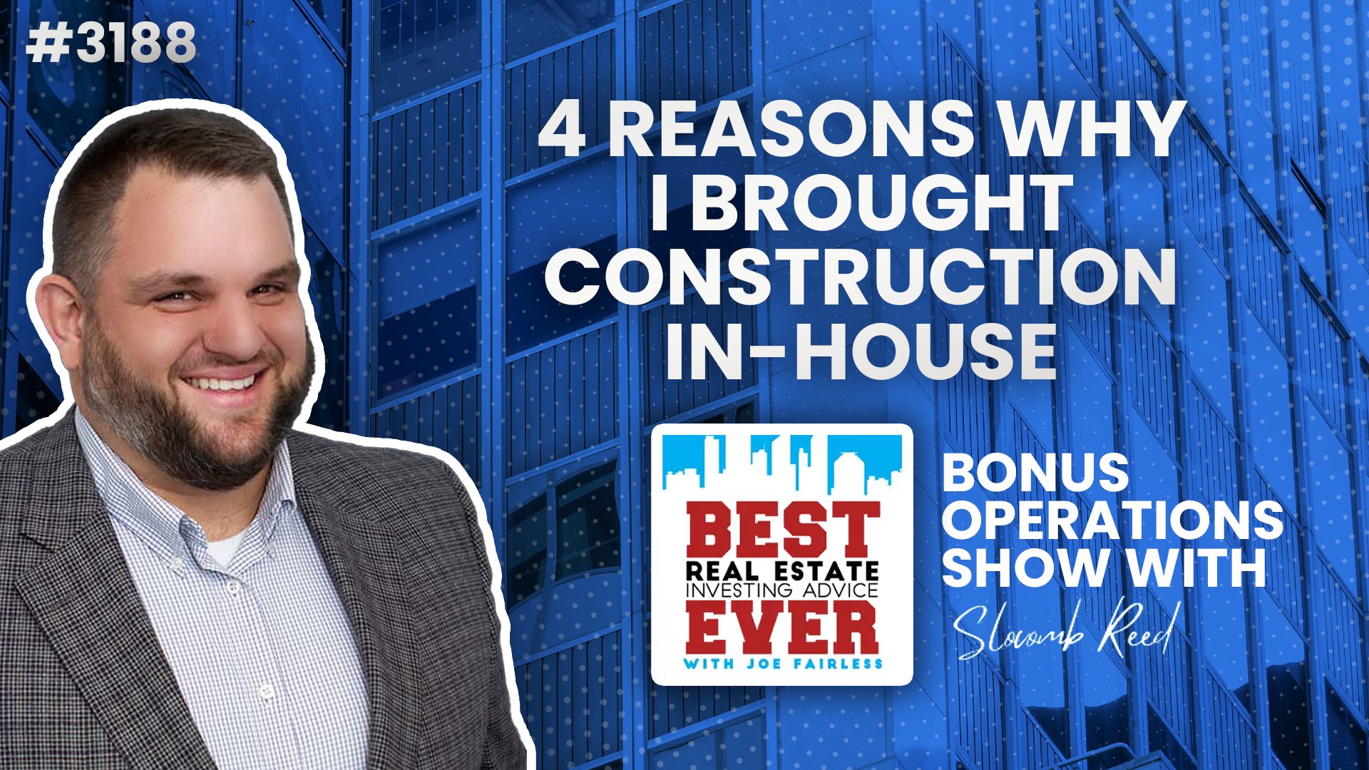 JF3188: 4 Reasons Why I Brought Construction In-House | Bonus Operations ft. Slocomb Reed