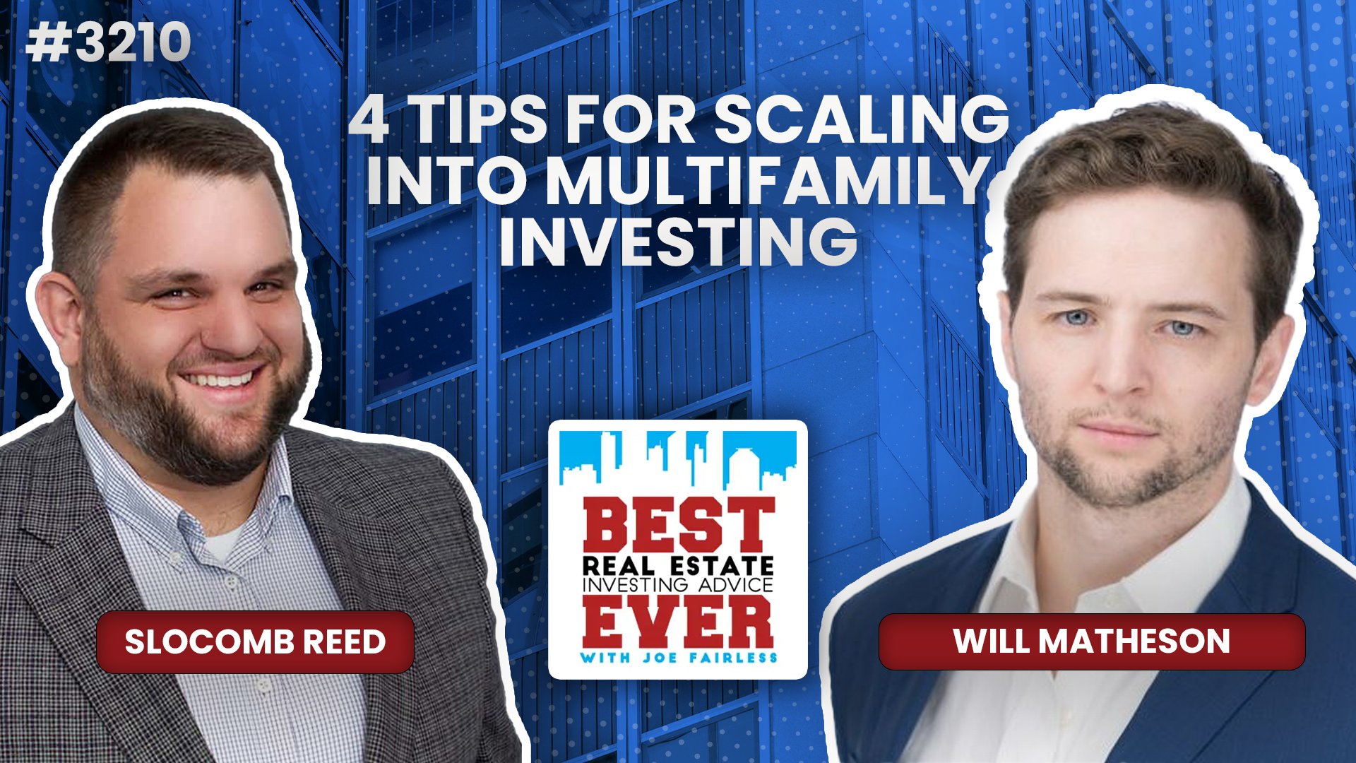 JF3210: 4 Tips for Scaling Into Multifamily Investing ft. Will Matheson