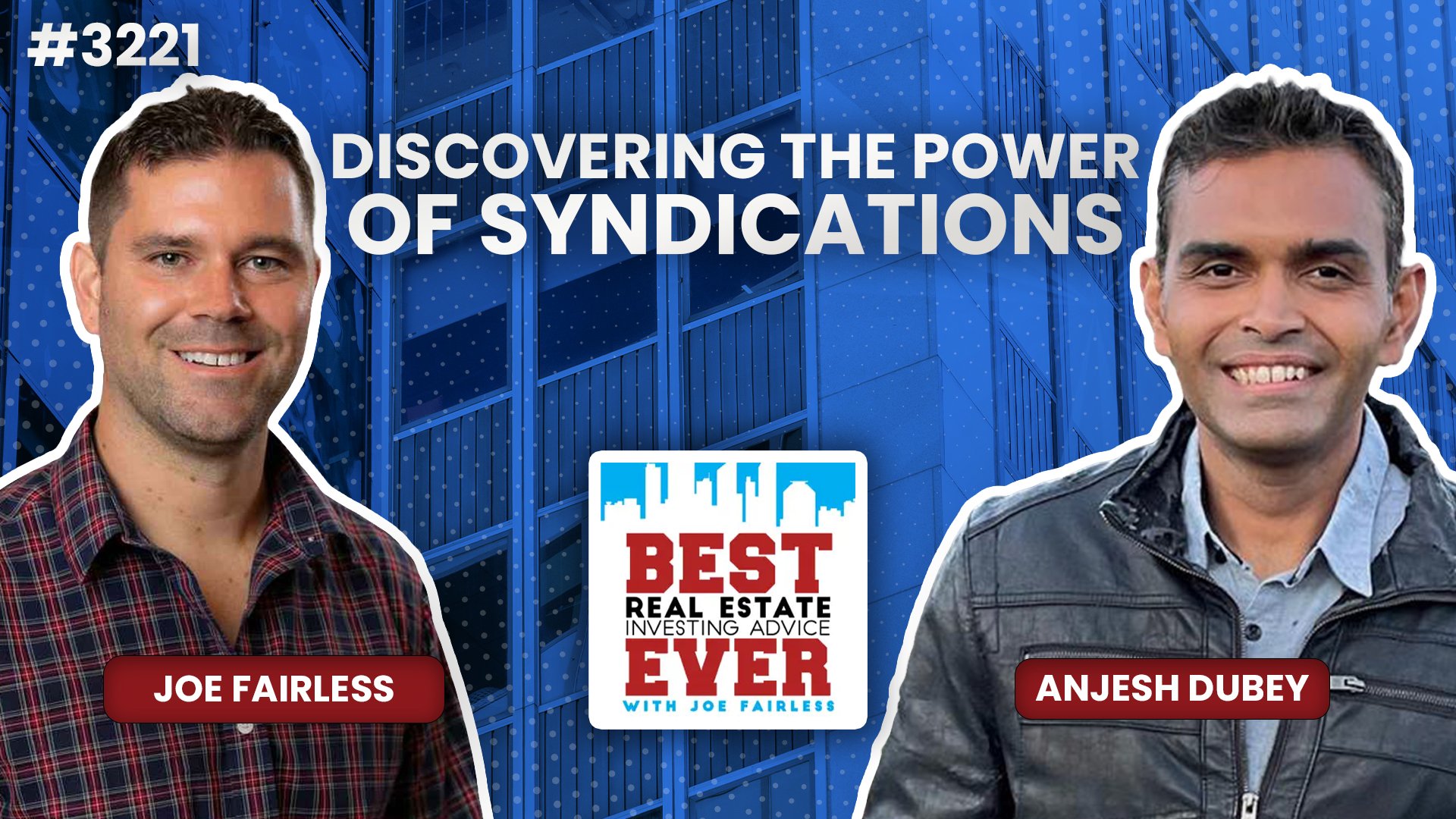 JF3221: Discovering the Power of Syndications ft. Anjesh Dubey