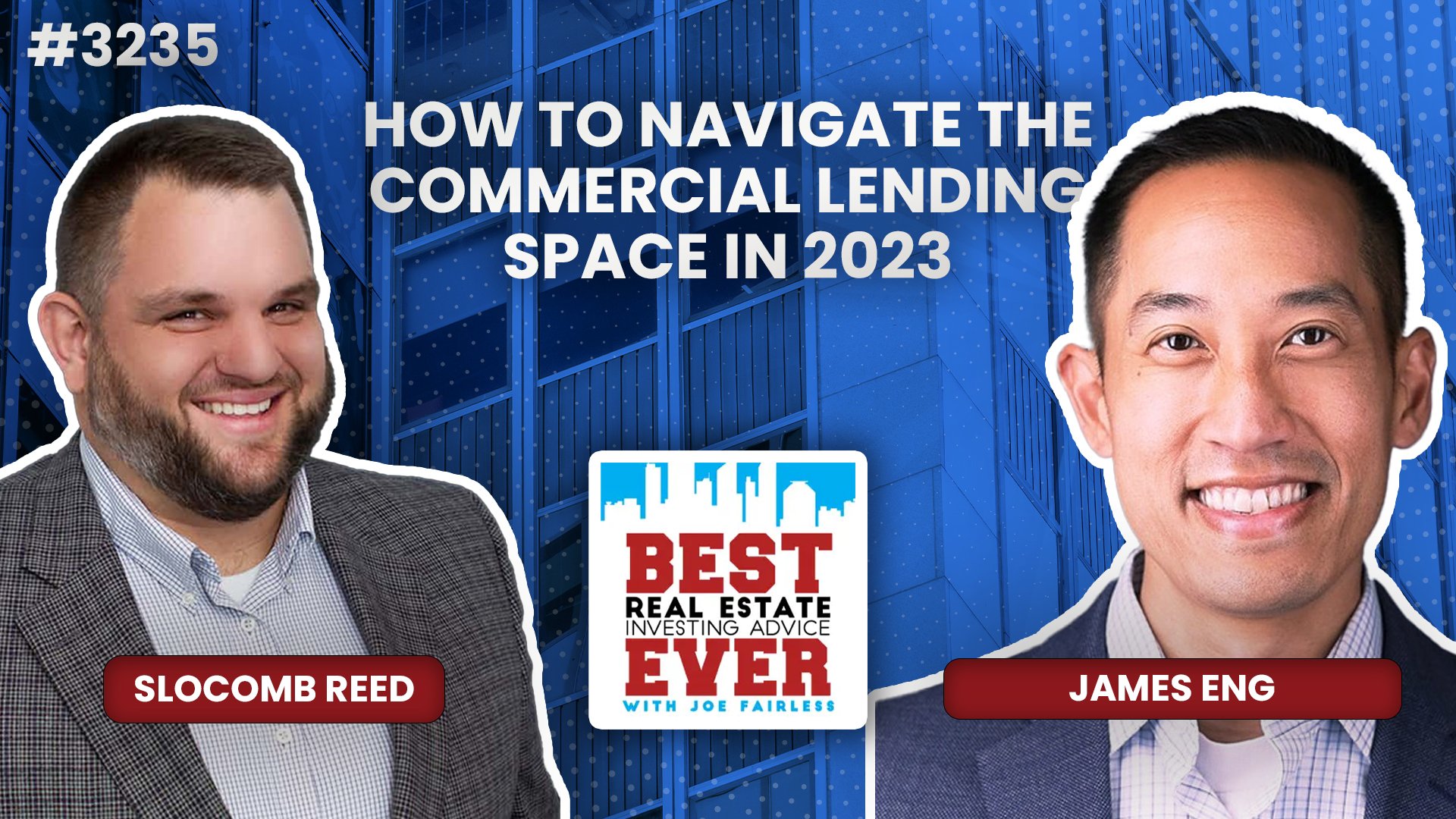 JF3235: How to Navigate the Commercial Lending Space in 2023 ft. James Eng