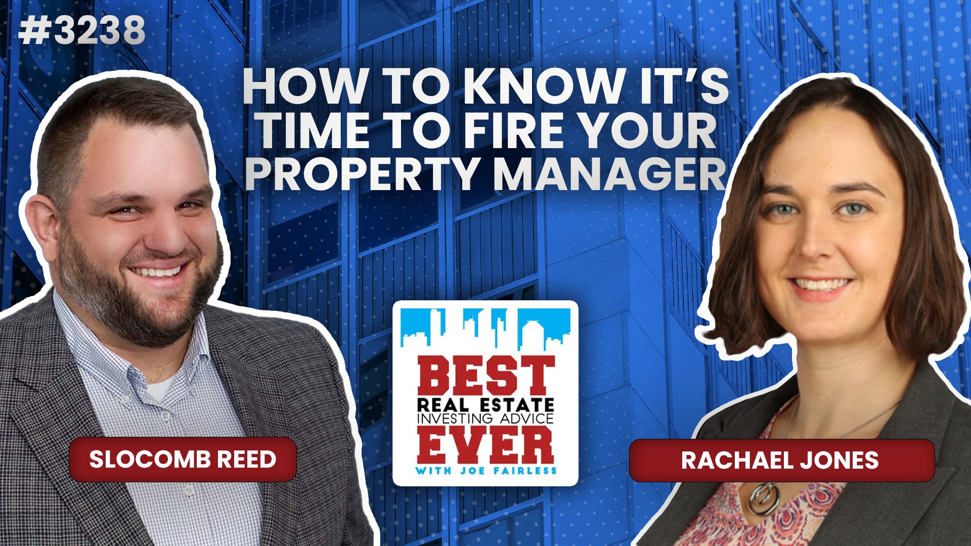 JF3238: Rachael Jones — How to Know It’s Time to Fire Your Property Manager, the Proper Structure for a Property Management Agreement, and Tips for Managing Complicated Value-Add Operations