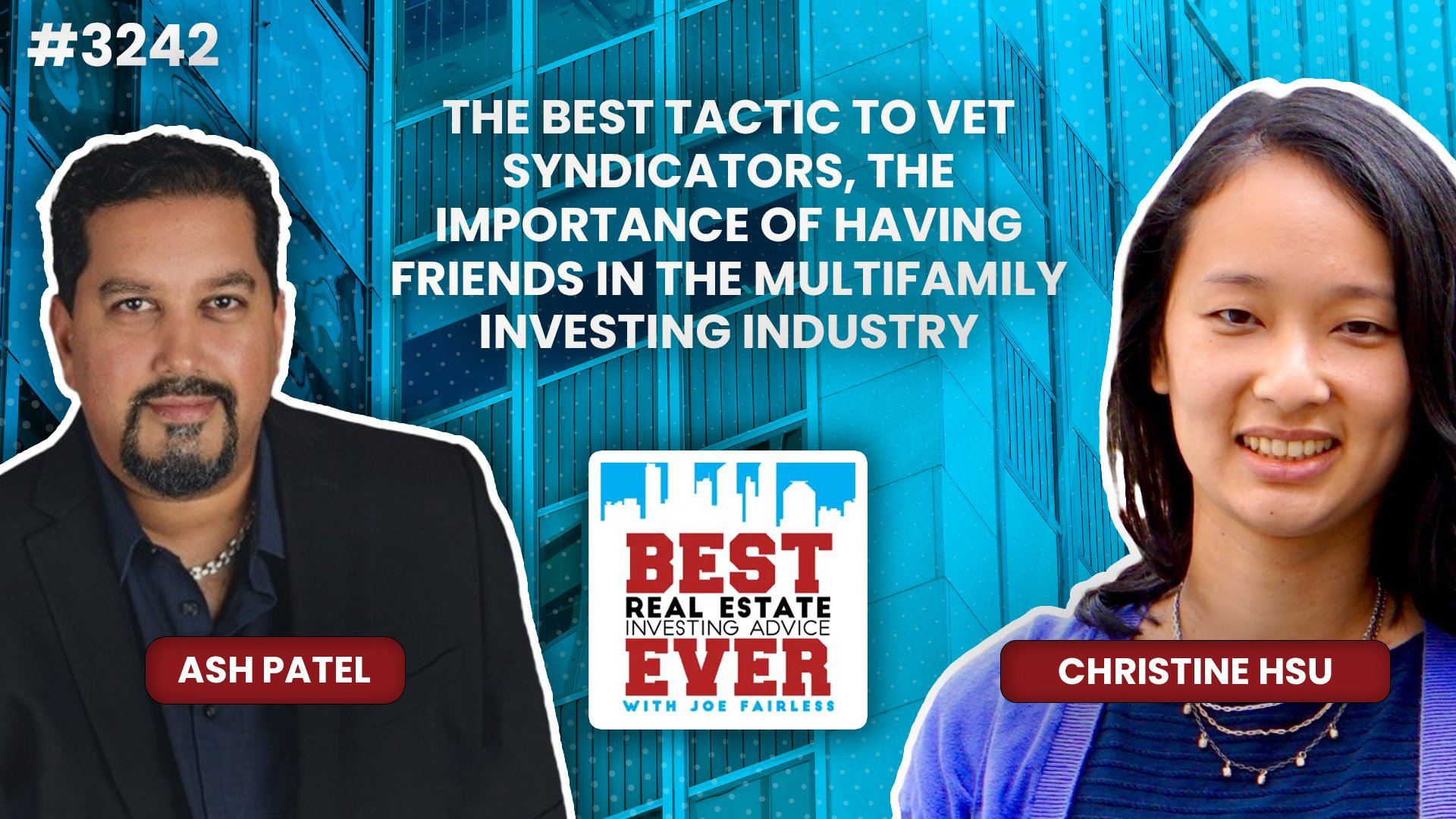 JF3242: Christine Hsu — The Best Tactic to Vet Syndicators, the Importance of Having Friends in the Multifamily Investing Industry, and Tips on Attracting Investors Outside of Your Network