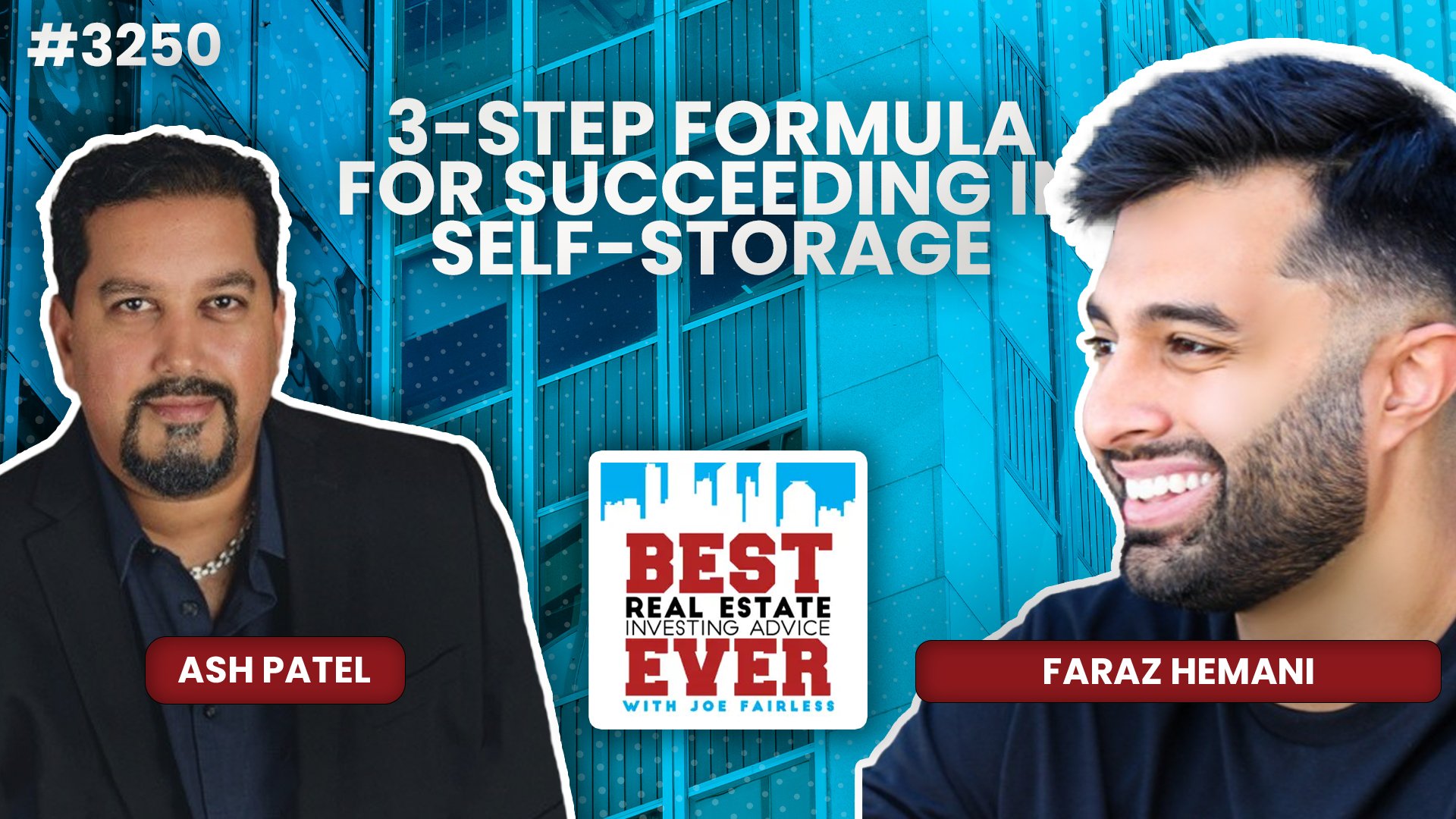 JF3250: Faraz Hemani — 3-Step Formula for Succeeding in Self-Storage, Why Flex Industrial Is the Best-Kept Secret in Real Estate, and How to Compete in a Crowded Self-Storage Industry