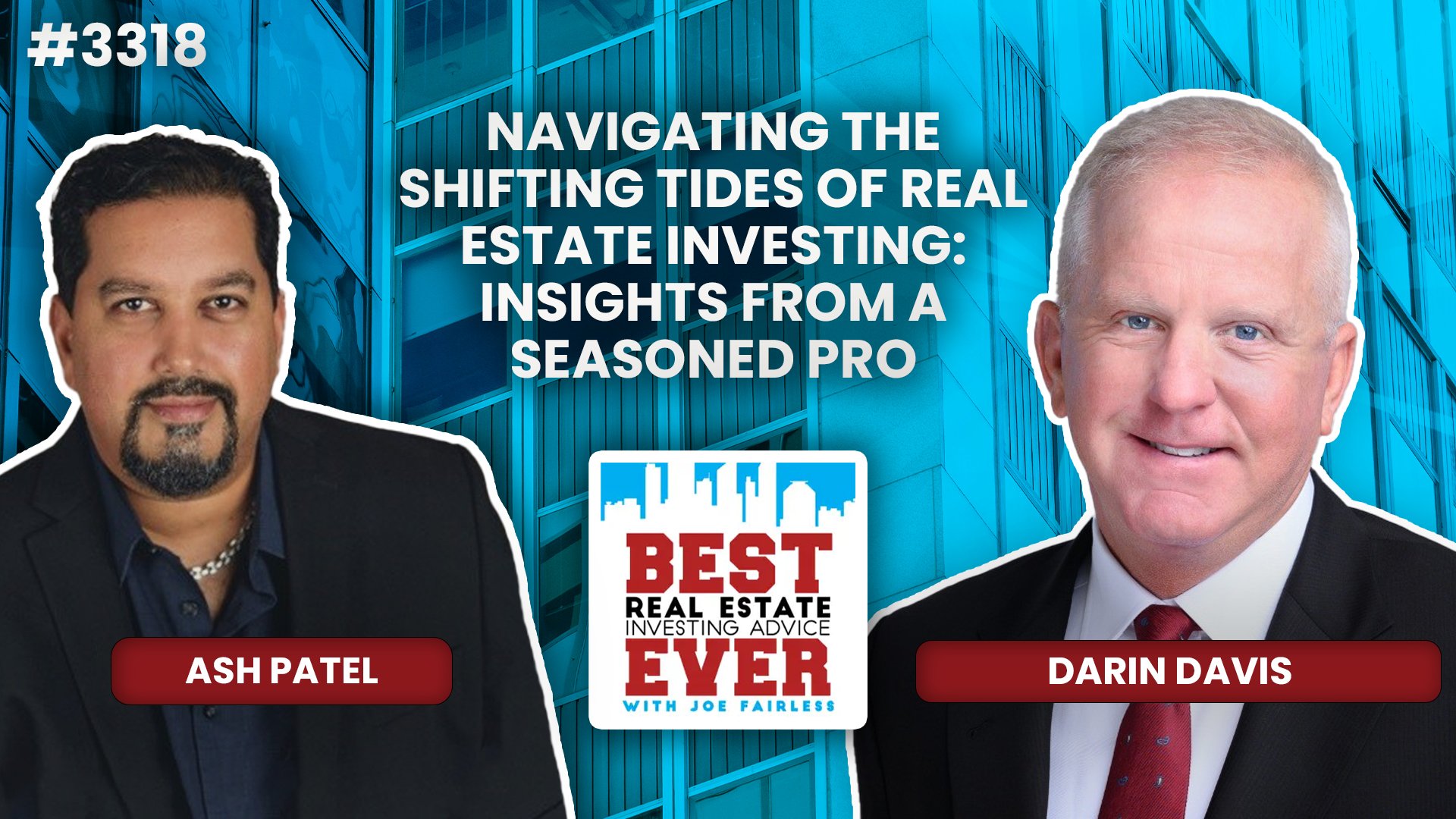 JF3318: Darin Davis - Navigating the Shifting Tides of Real Estate Investing: Insights from a Seasoned Pro