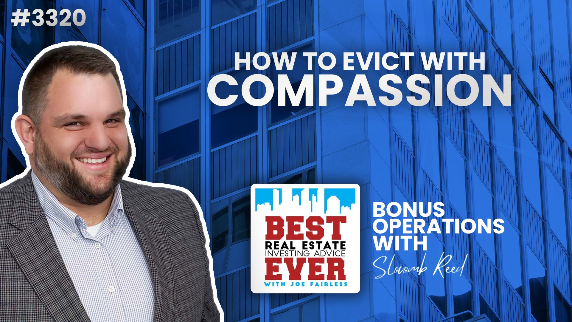 JF3320: How to Evict With Compassion | Bonus Operations ft. Slocomb Reed