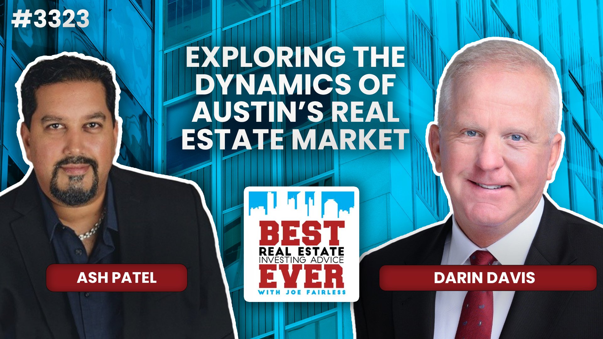 JF3323: Darin Davis: Exploring the Dynamics of Austin’s Real Estate Market