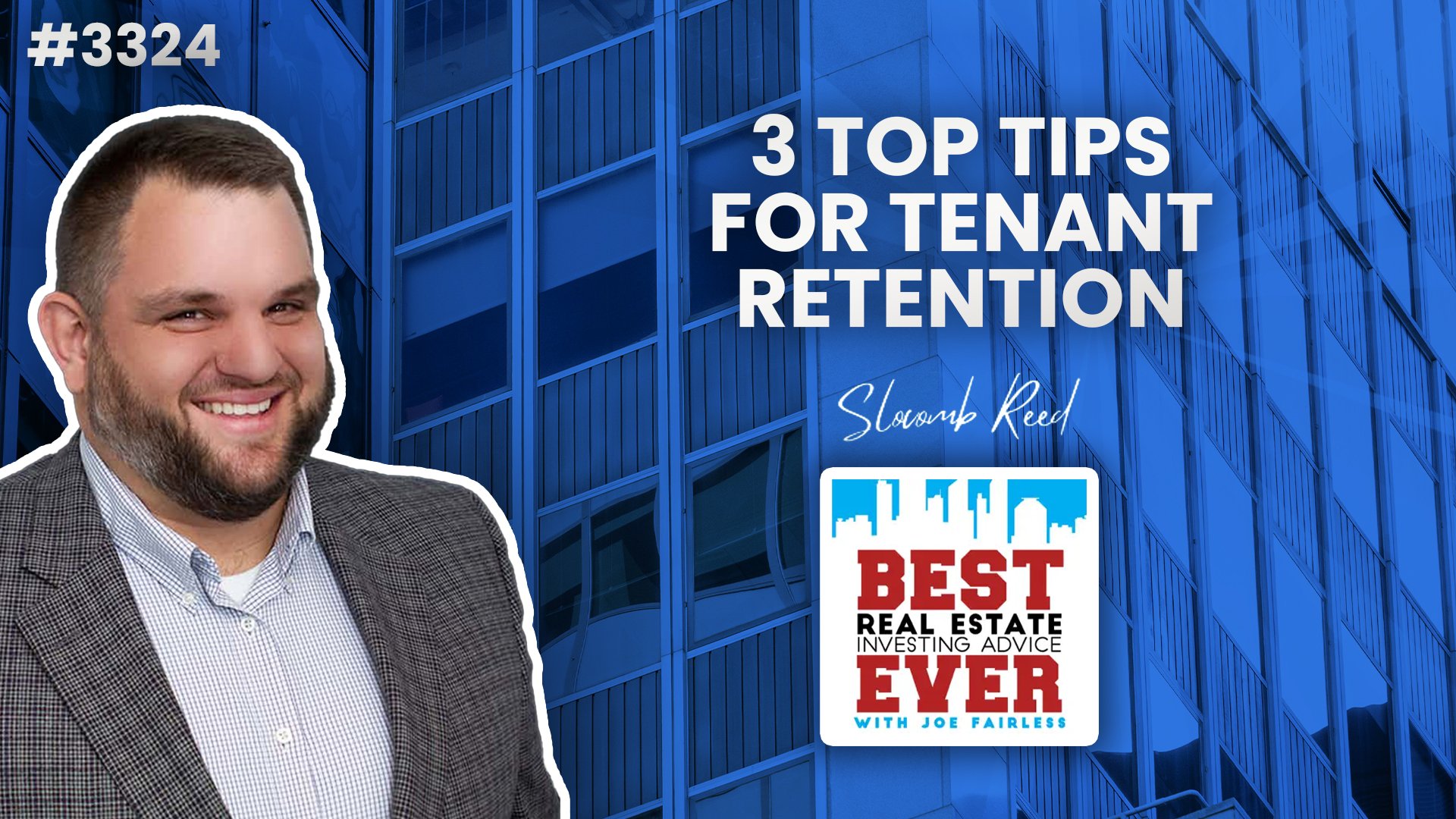 JF3324: 3 Top Tips for Tenant Retention | Bonus Operations ft. Slocomb Reed