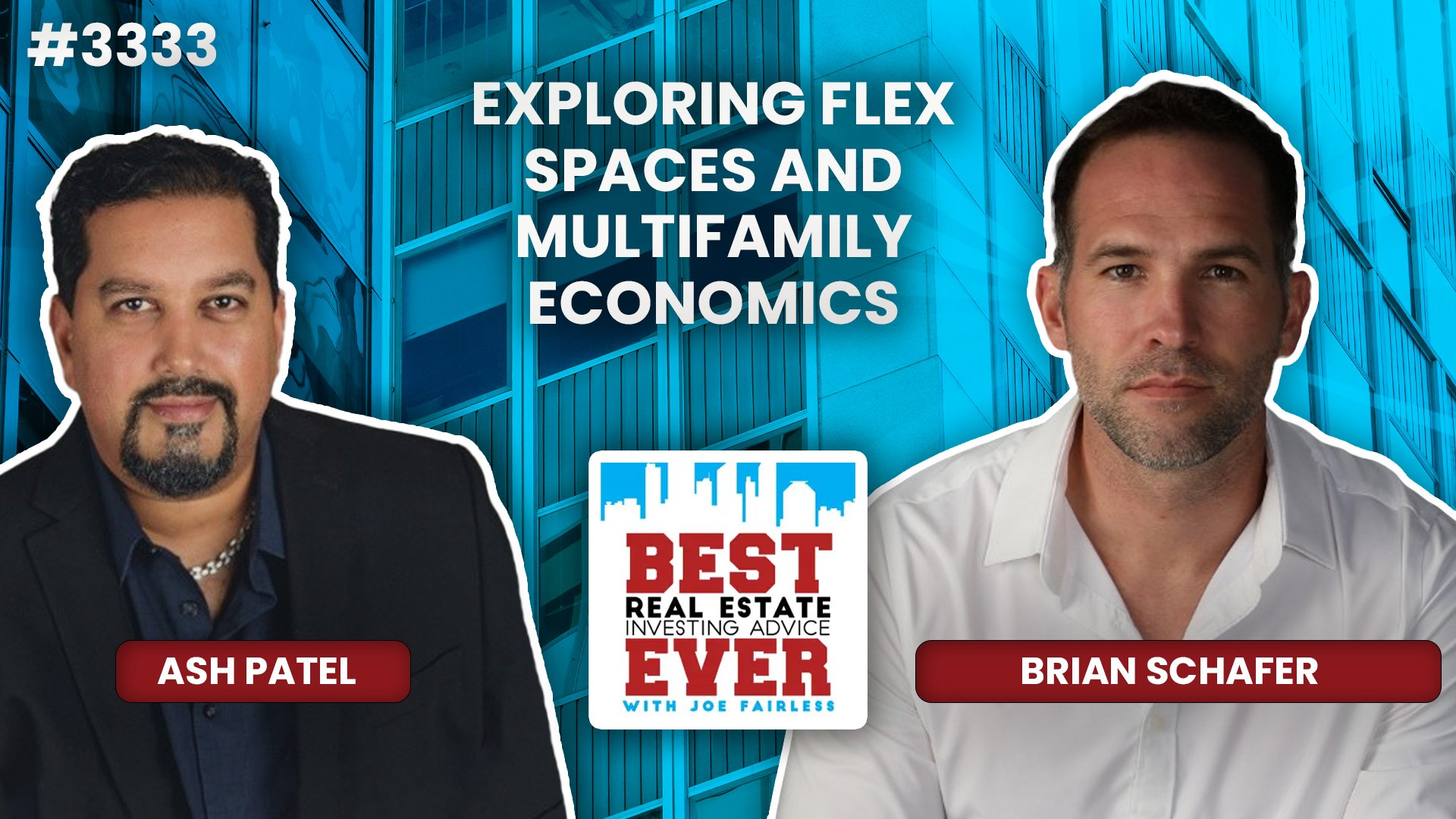 JF3333: Brian Schafer - Exploring Flex Spaces and Multifamily Economics