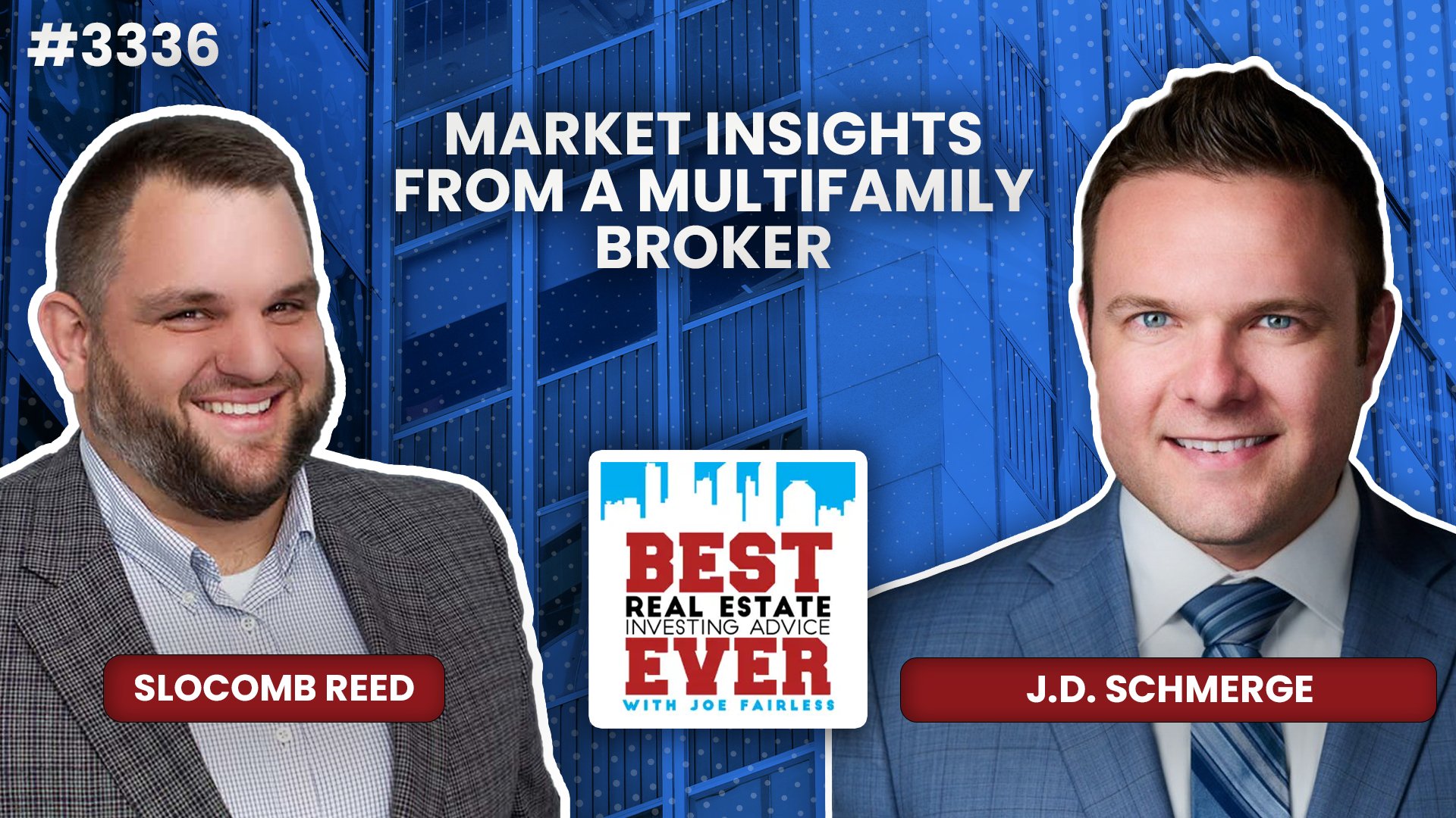 JF3336: J.D. Schmerge - Market Insights from a Multifamily Broker