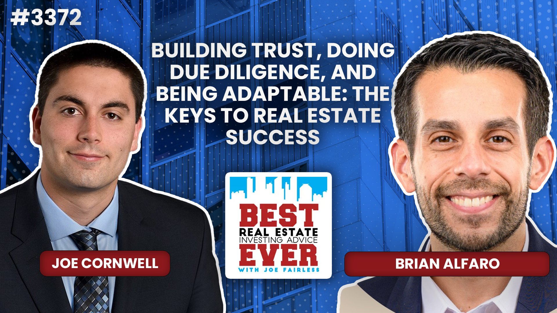 JF3372: Brian Alfaro - Building Trust, Doing Due Diligence, and Being Adaptable: The Keys to Real Estate Success