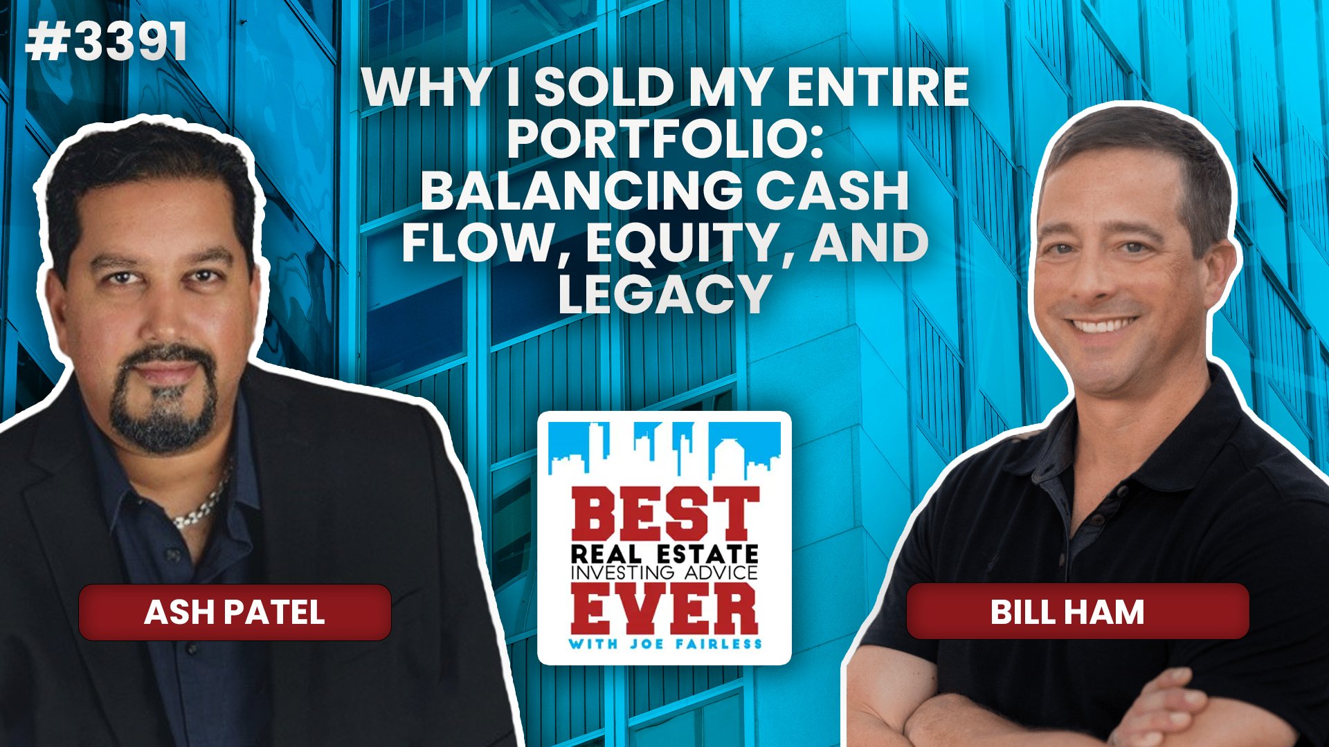 JF3391: Why I Sold My Entire Portfolio: Balancing Cash Flow, Equity, and Legacy ft. Bill Ham