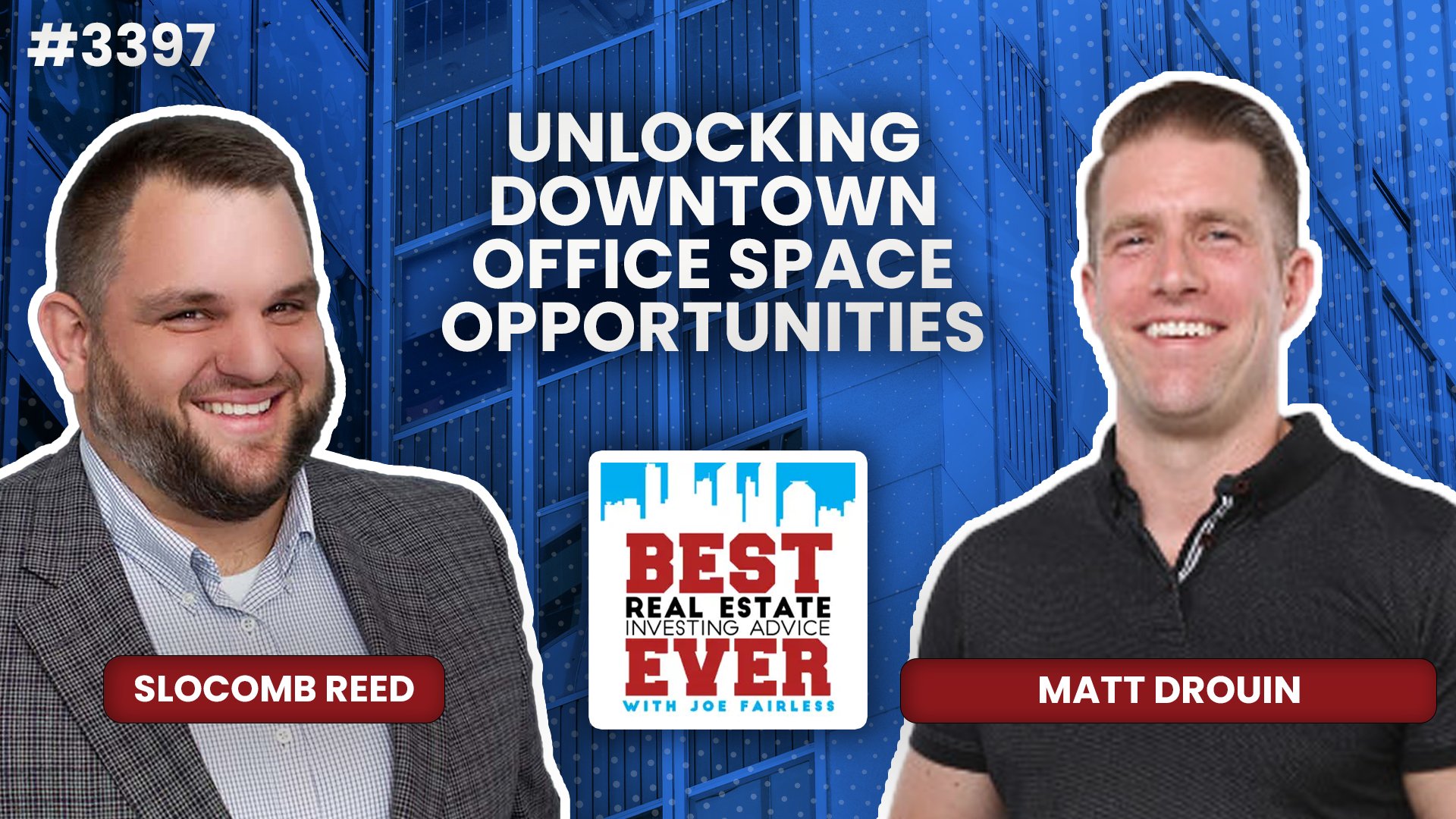 JF3397: Unlocking Downtown Office Space Opportunities ft. Matt Drouin