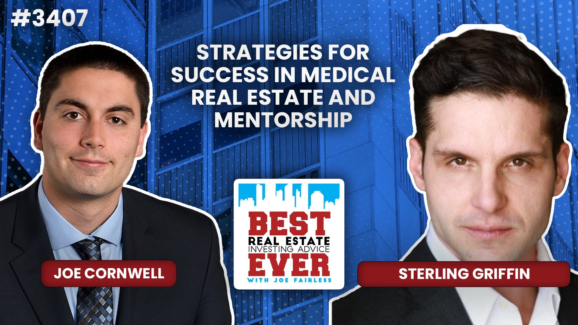 JF3407: Strategies for Success in Medical Real Estate and Mentorship ft. Sterling Griffin