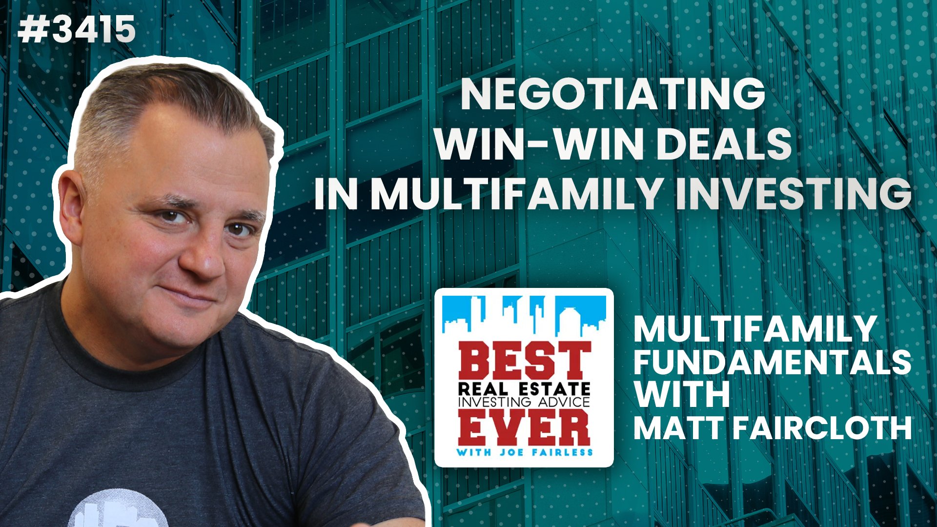 JF3417: Negotiating Win-Win Deals in Multifamily Investing | Multifamily Fundamentals