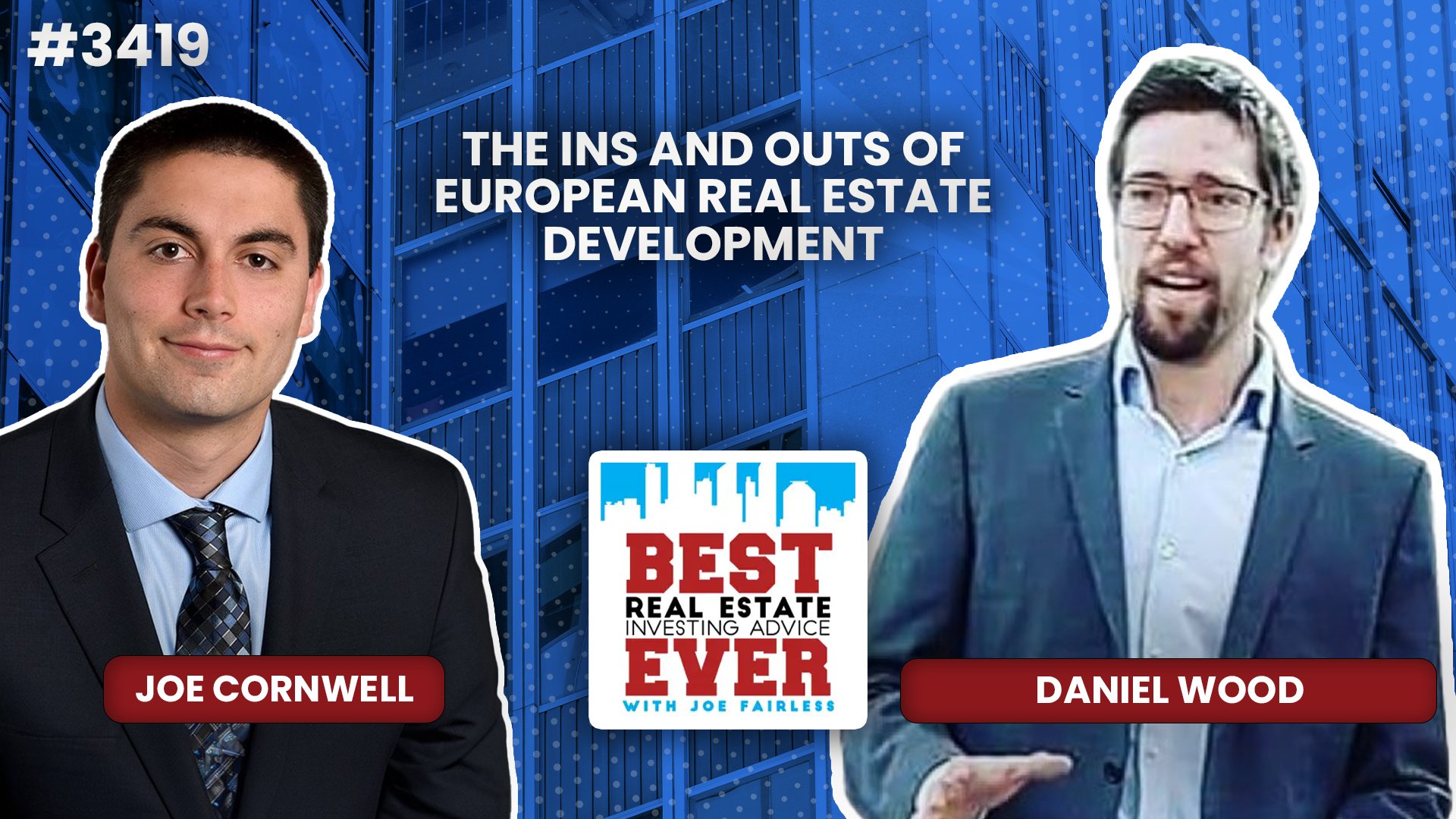 JF3419: The Ins and Outs of European Real Estate Development ft. Daniel Wood