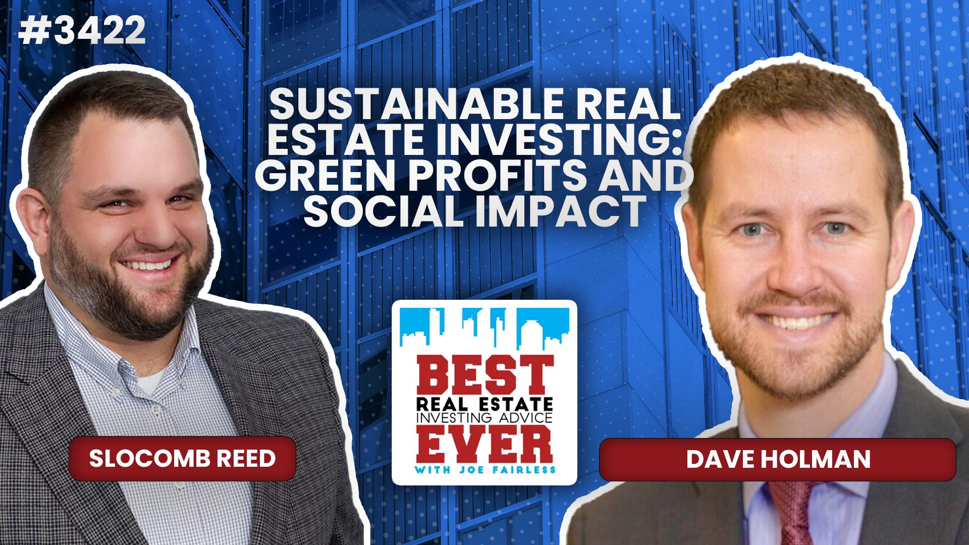 JF3422: Sustainable Real Estate Investing: Green Profits and Social Impact ft. Dave Holman