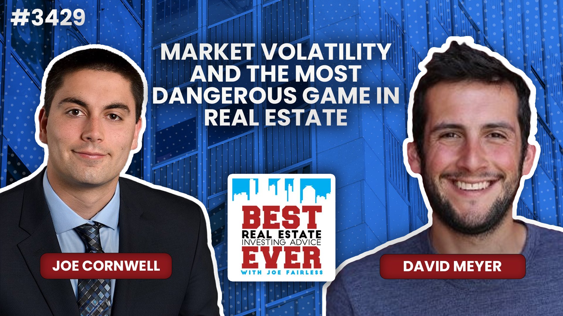 JF3429: Market Volatility and the Most Dangerous Game in Real Estate ft. David Meyer