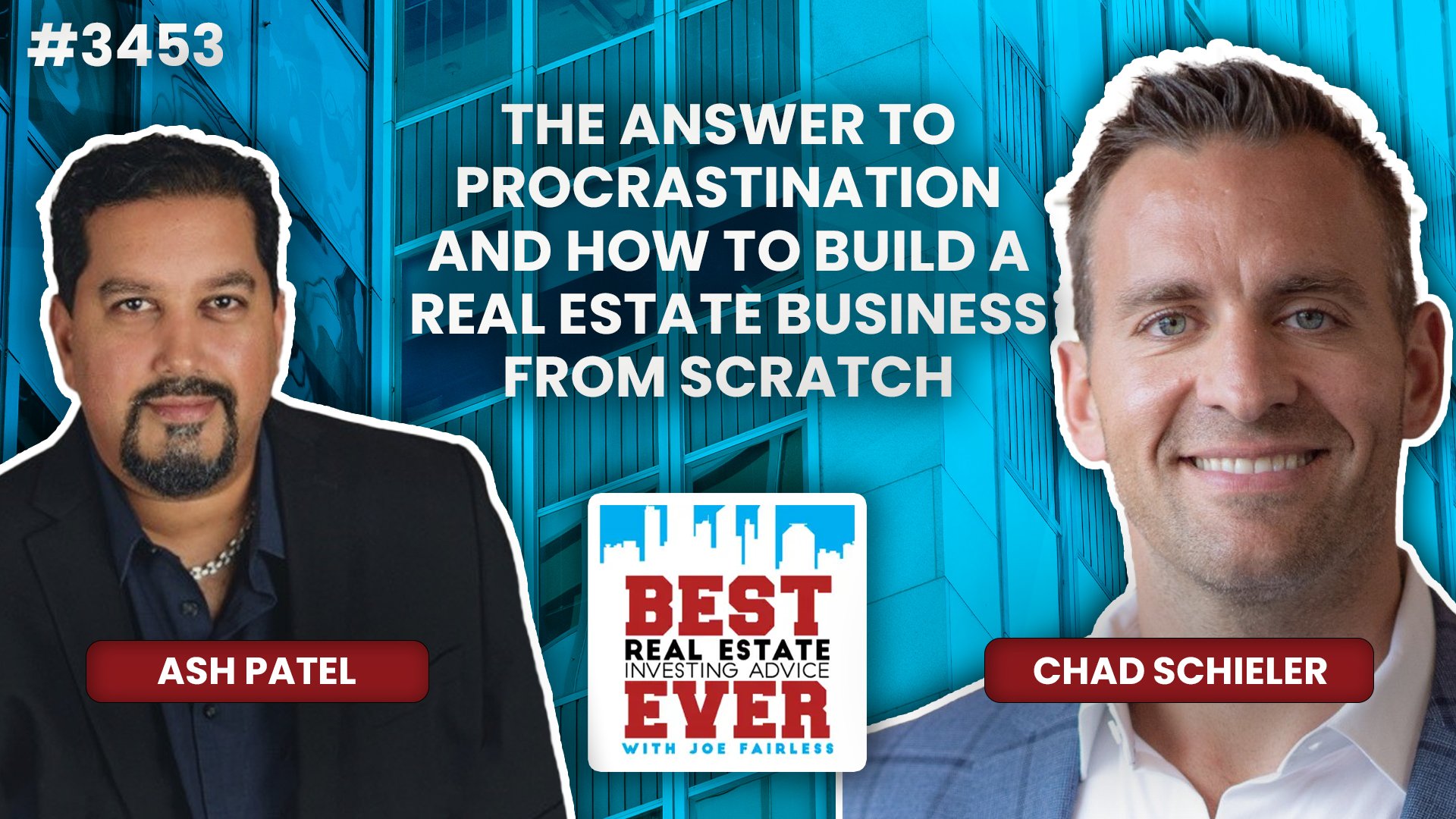 JF3453: The Answer to Procrastination and How to Build a Real Estate Business From Scratch ft. Chad Schieler