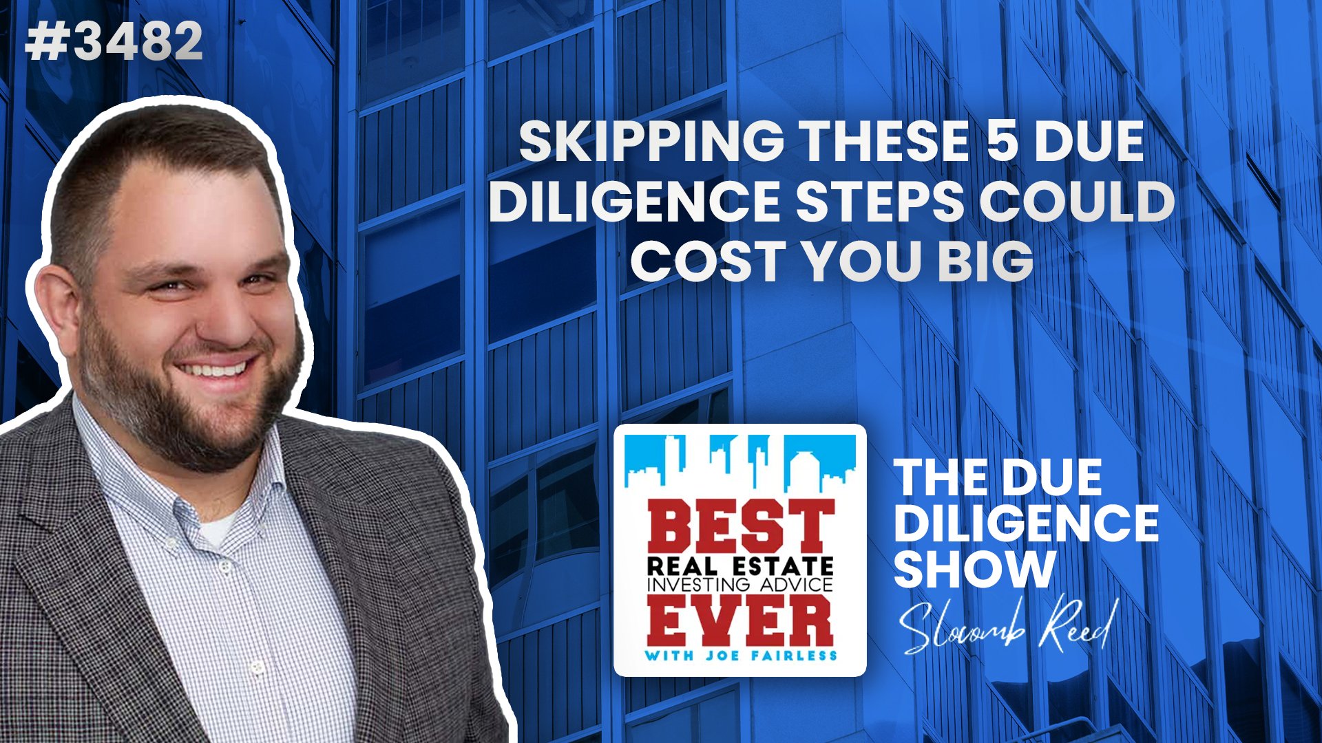 JF3482: Skipping These 5 Due Diligence Steps Could Cost You BIG — the Due Diligence Show ft. Charles Seamen