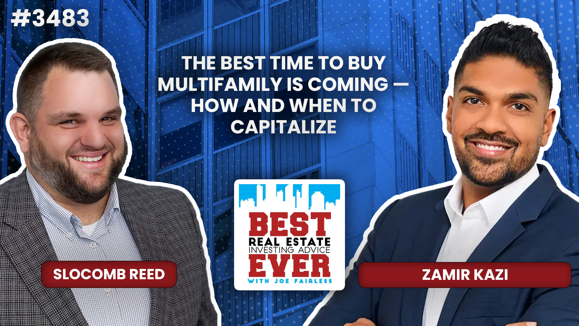 JF3483: The Best Time to Buy Multifamily Is Coming — How and When to Capitalize ft. Zamir Kazi