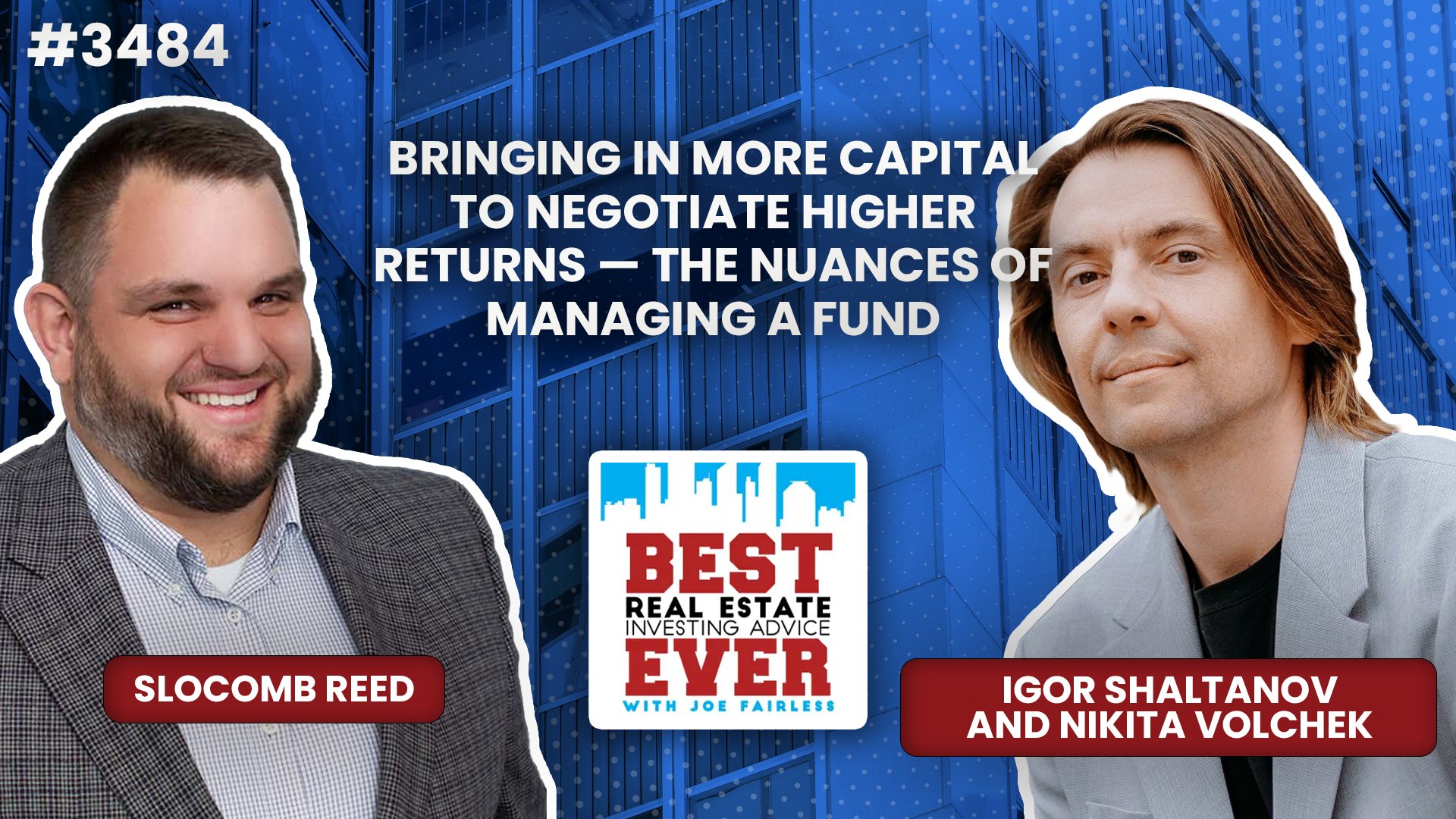 JF3484: Bringing In More Capital to Negotiate Higher Returns — the Nuances of Managing a Fund ft. Igor Shaltanov and Nikita Volchek