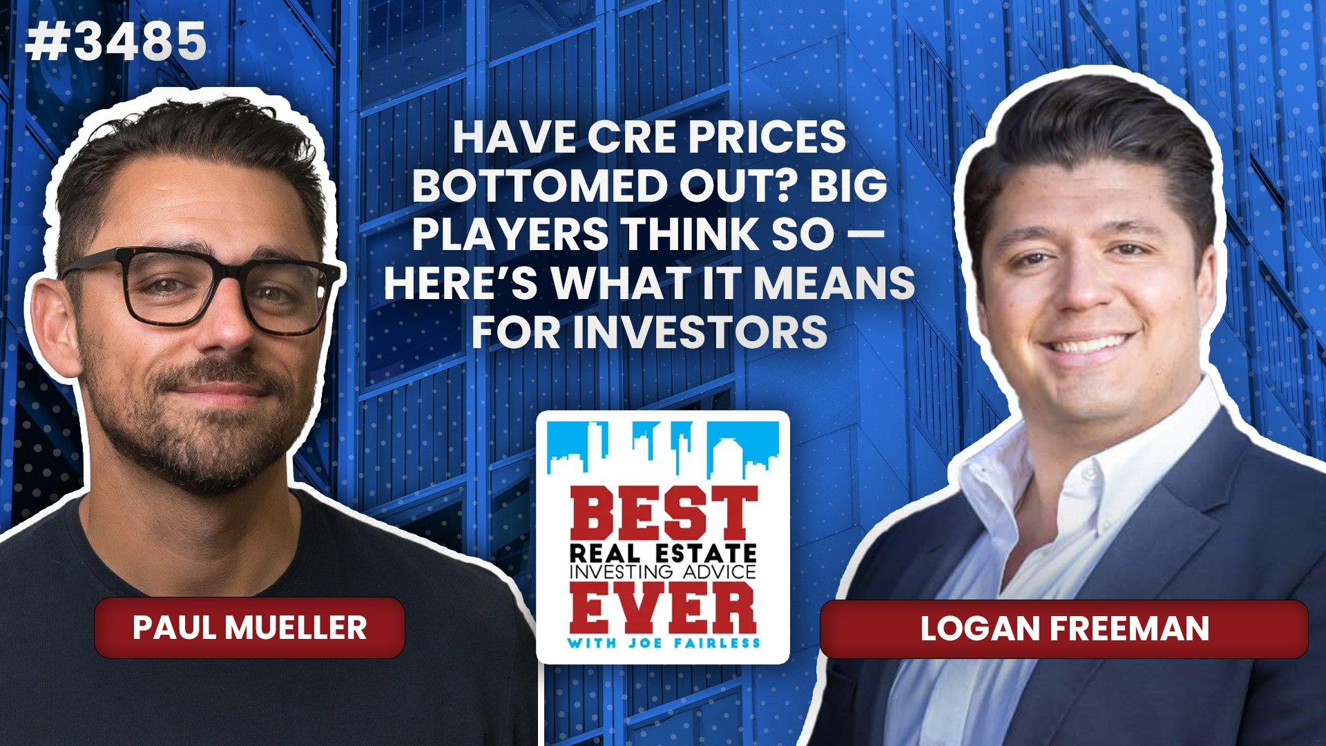 JF3485: Have CRE Prices Bottomed Out? Big Players Think So — Here’s What it Means for Investors ft. Logan Freeman