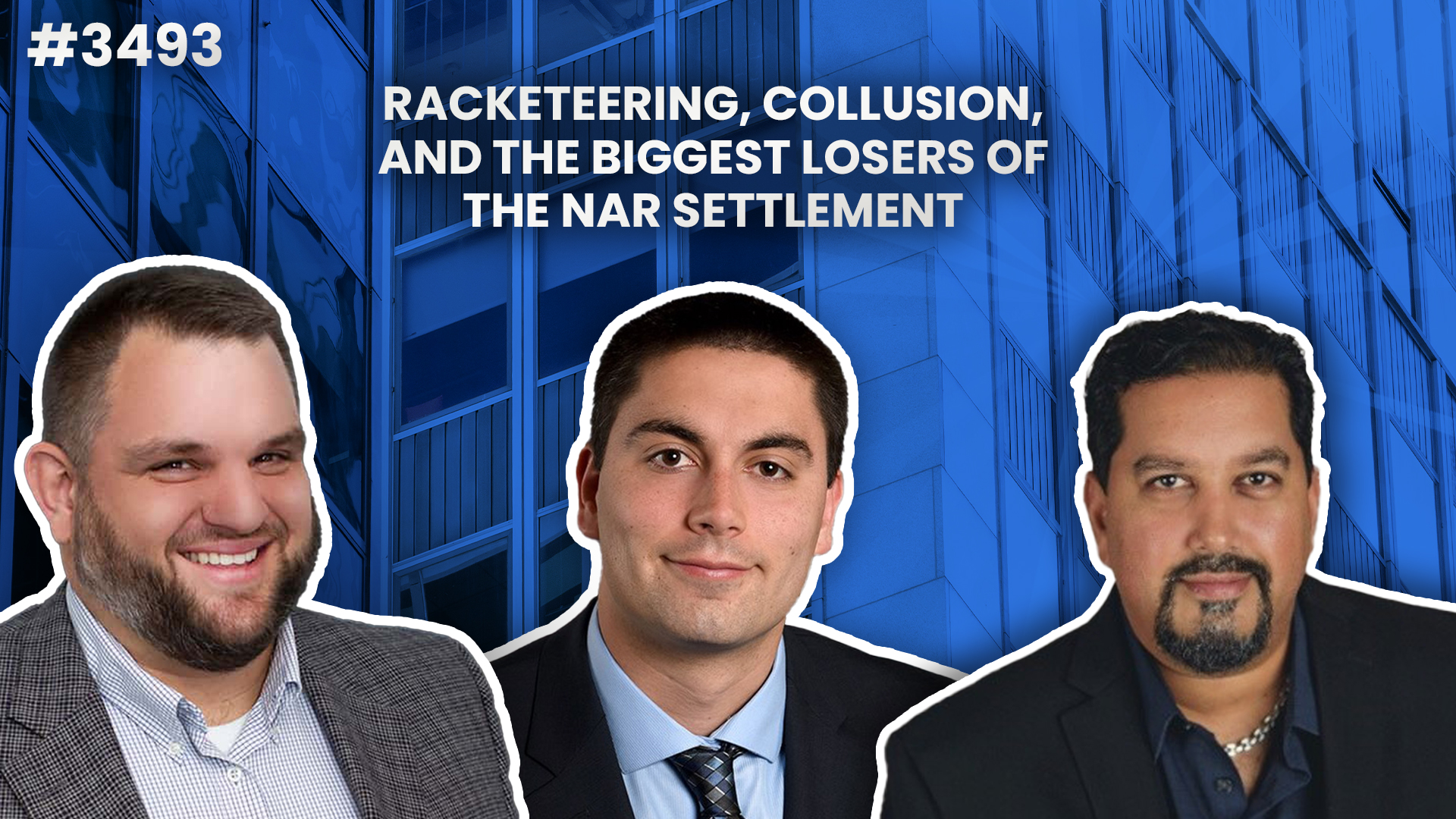 JF3493: Racketeering, Collusion, and the Biggest Losers of the NAR Settlement — Best Ever Roundtable