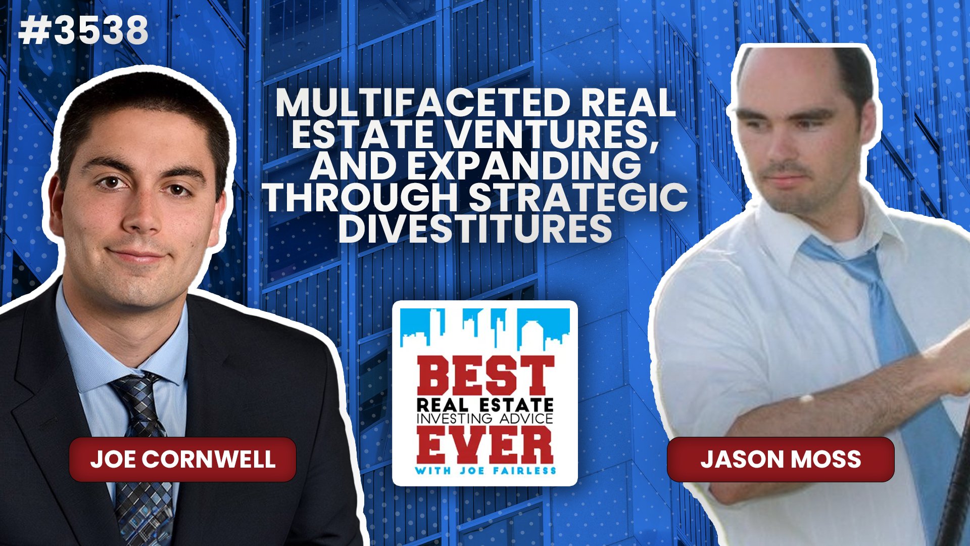 JF3538: Multifaceted Real Estate Ventures, and Expanding through Strategic Divestitures ft. Jason Moss