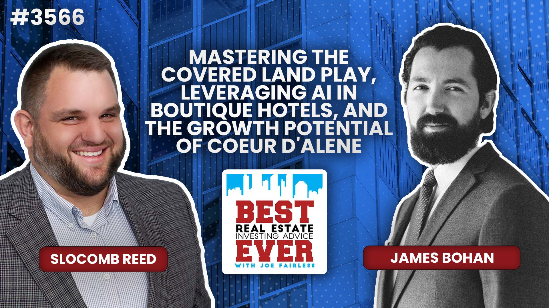 JF3566: Mastering the Covered Land Play, Leveraging AI in Boutique Hotels, and the Growth Potential of Coeur d'Alene ft. James Bohan