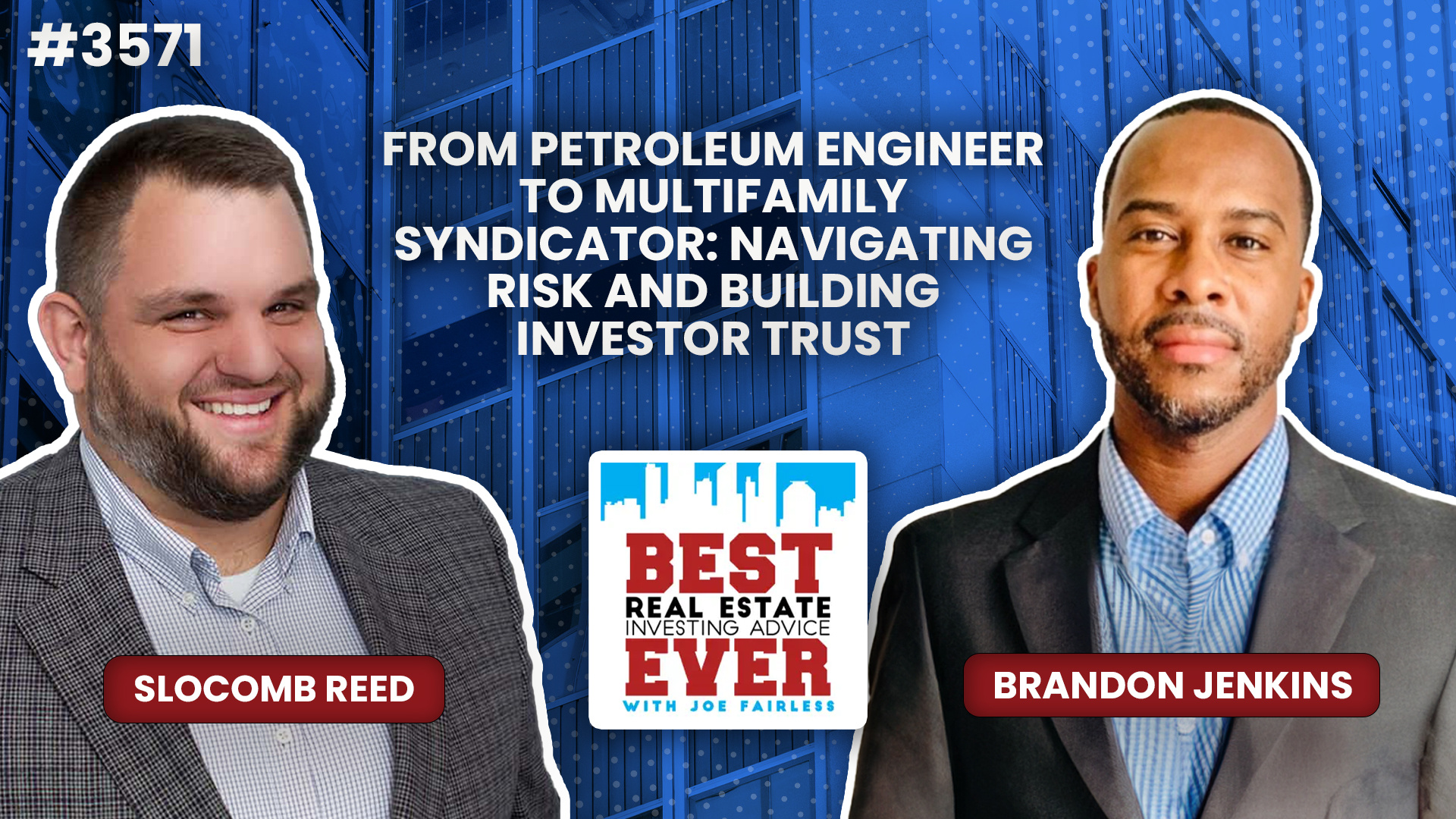 JF3571: From Petroleum Engineer to Multifamily Syndicator: Navigating Risk and Building Investor Trust ft. Brandon Jenkins