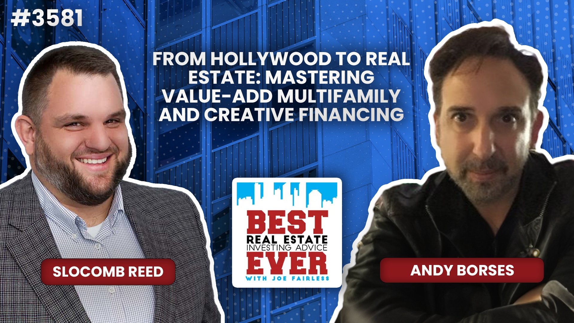 JF3581: From Hollywood to Real Estate: Mastering Value-Add Multifamily and Creative Financing ft. Andy Borses