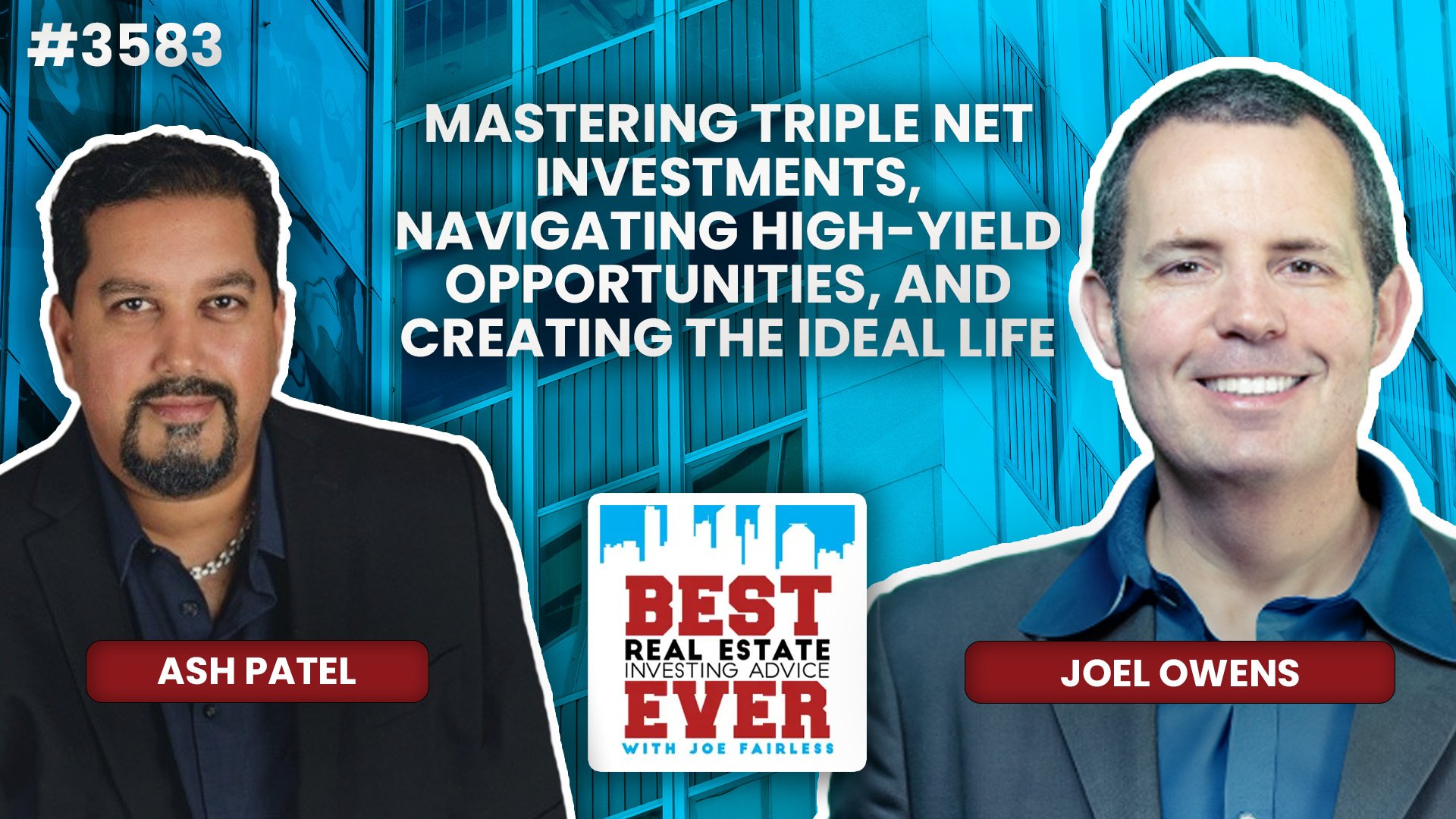 JF3583: Mastering Triple Net Investments, Navigating High-Yield Opportunities, and Creating the Ideal Life ft. Joel Owens
