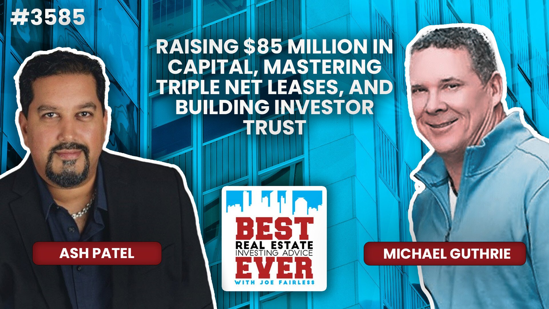 JF3585: Raising $85 Million in Capital, Mastering Triple Net Leases, and Building Investor Trust ft. Michael Guthrie