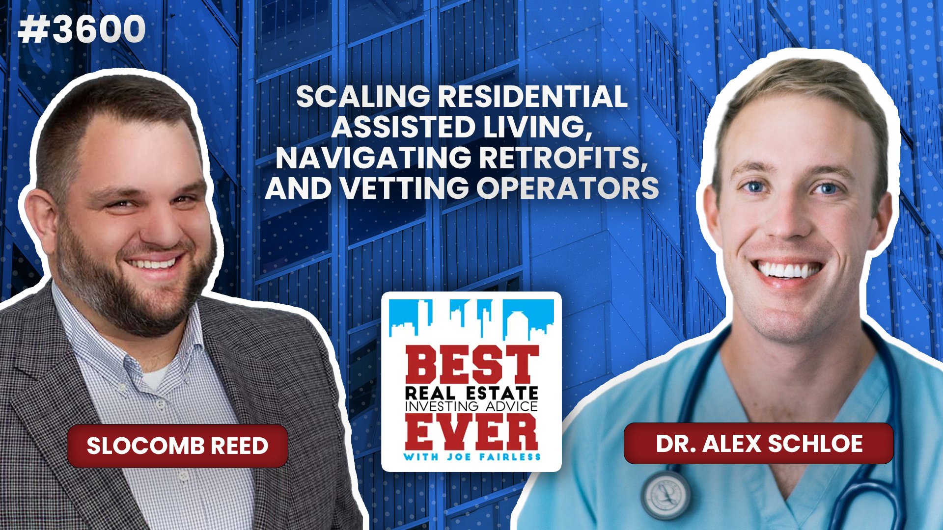 JF3600: Scaling Residential Assisted Living, Navigating Retrofits, and Vetting Operators ft. Dr. Alex Schloe