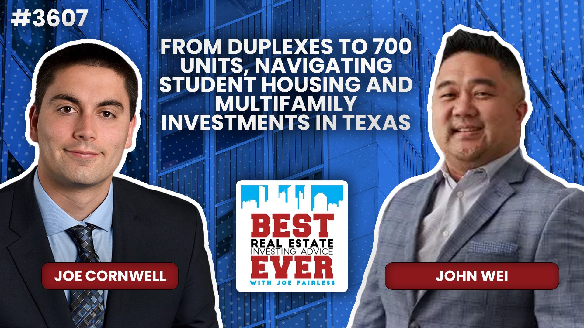 JF3607: From Duplexes to 700 Units, Navigating Student Housing and Multifamily Investments in Texas ft. John Wei
