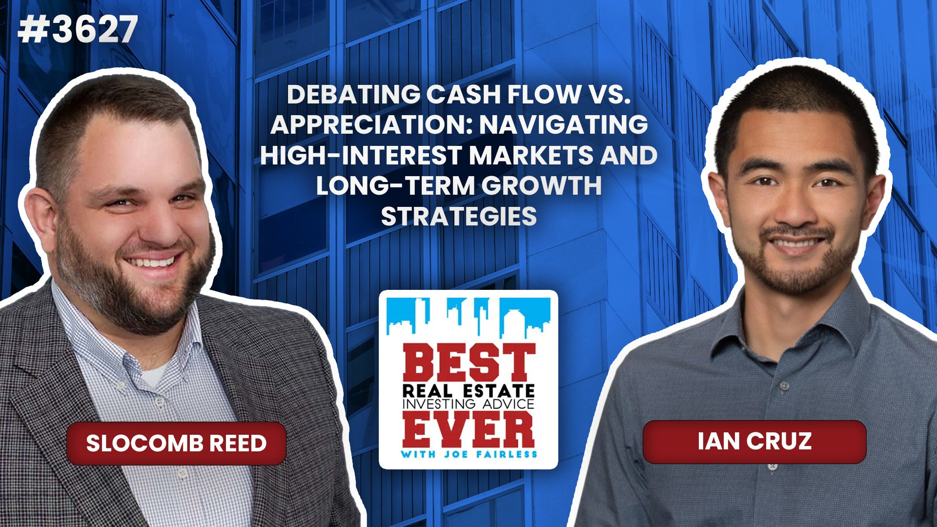 JF3627: Debating Cash Flow vs. Appreciation: Navigating High-Interest Markets and Long-Term Growth Strategies ft. Ian Cruz