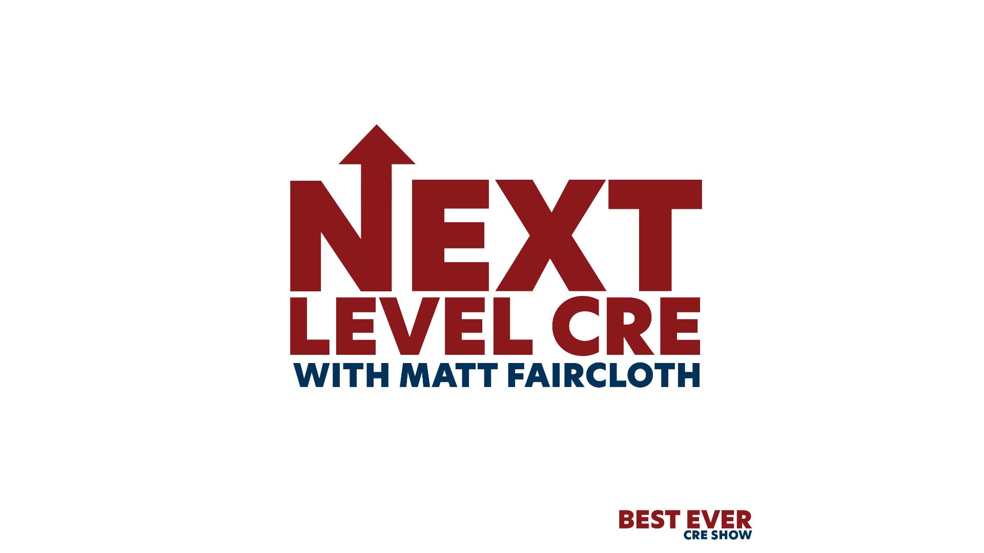 JF3654: Introducing Best Ever's New Show: Next Level CRE, Featuring Matt Faircloth