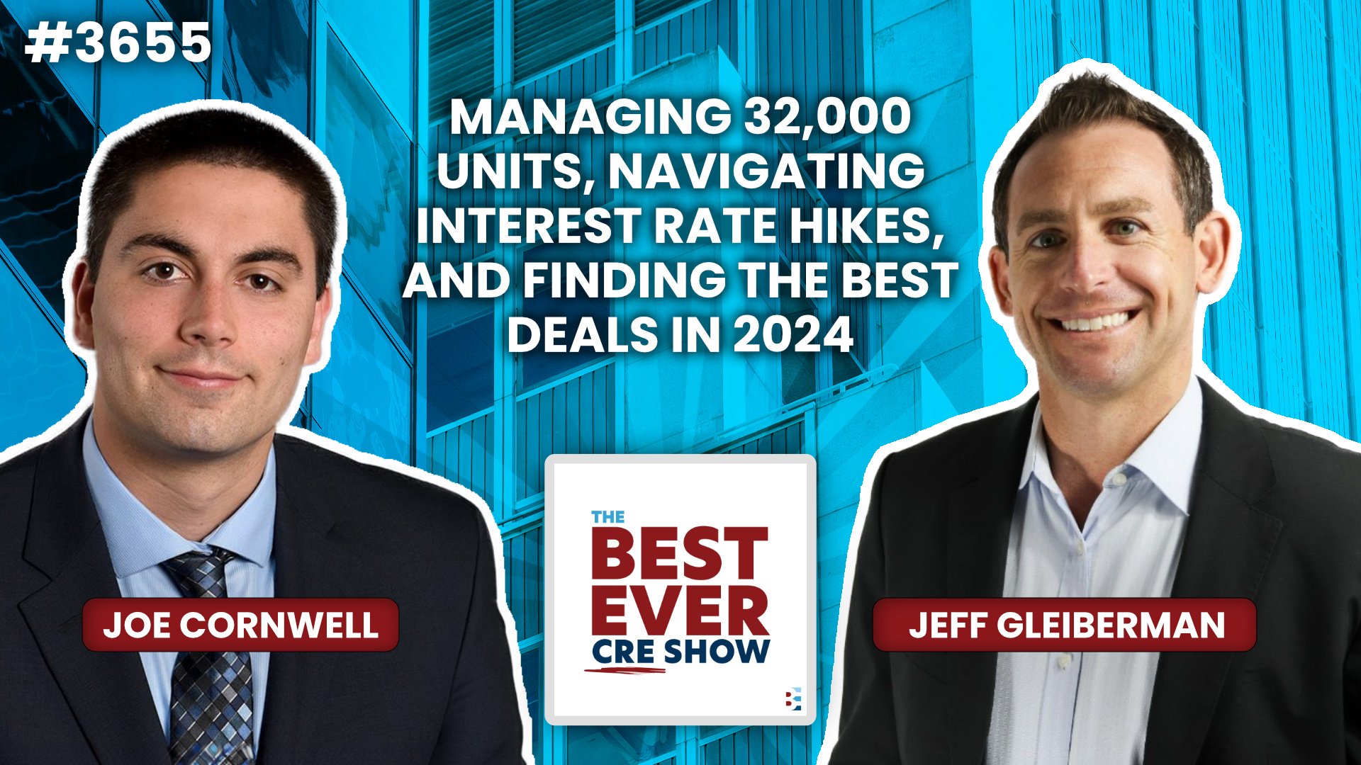 JF3655: Managing 32,000 Units, Navigating Interest Rate Hikes, and Finding the Best Deals in 2024 ft. Jeff Gleiberman