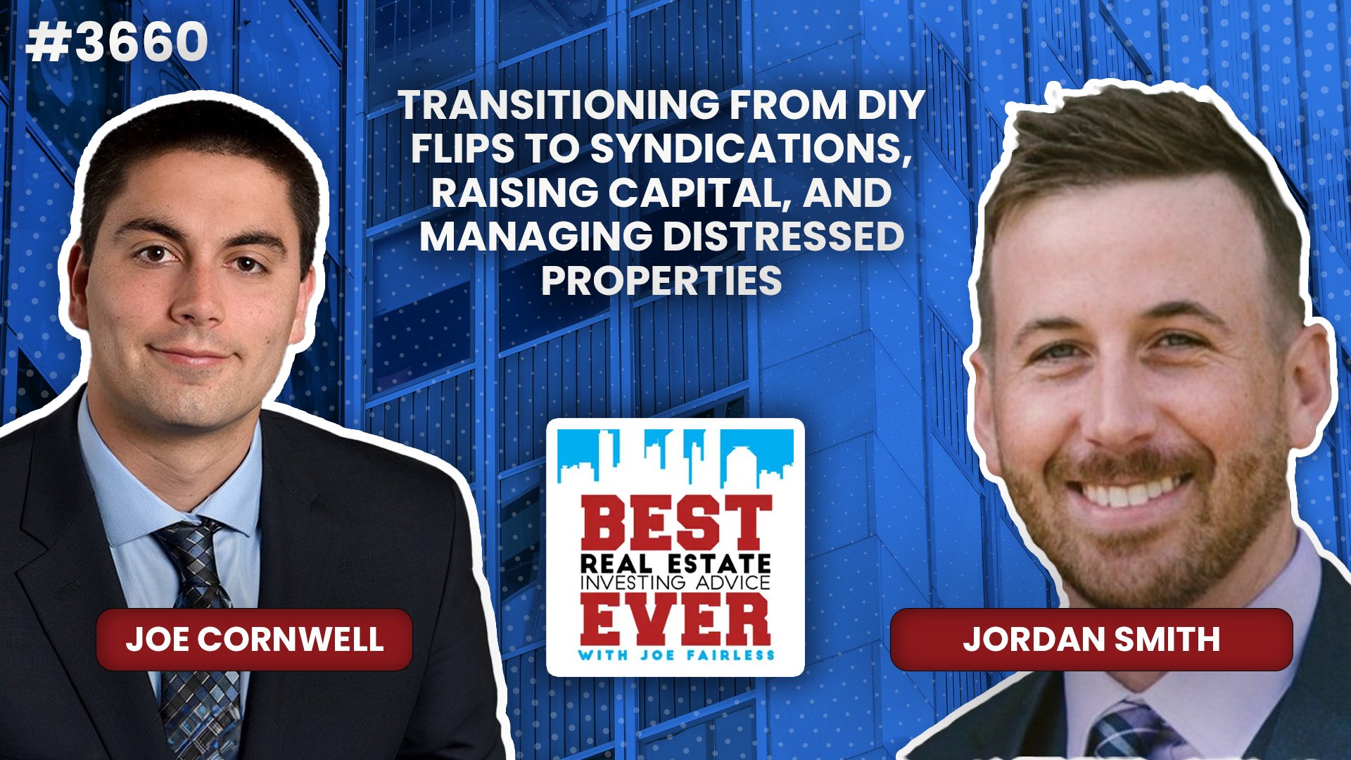 JF3660: Transitioning from DIY Flips to Syndications, Raising Capital, and Managing Distressed Properties ft. Jordan Smith