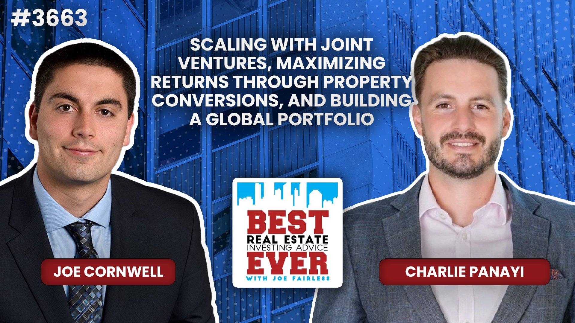 JF3663: Scaling with Joint Ventures, Maximizing Returns through Property Conversions, and Building a Global Portfolio ft. Charlie Panayi