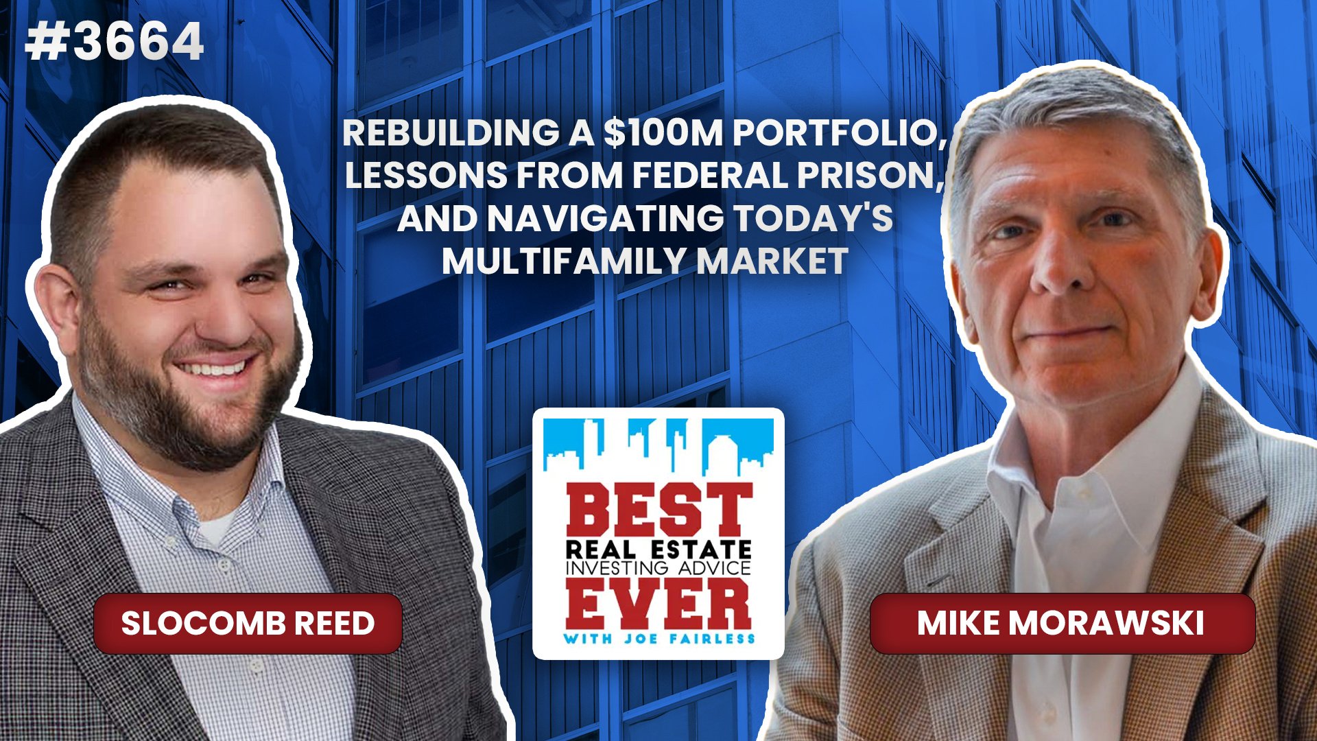 JF3664: Rebuilding a $100M Portfolio, Lessons from Federal Prison, and Navigating Today's Multifamily Market ft. Mike Morawski