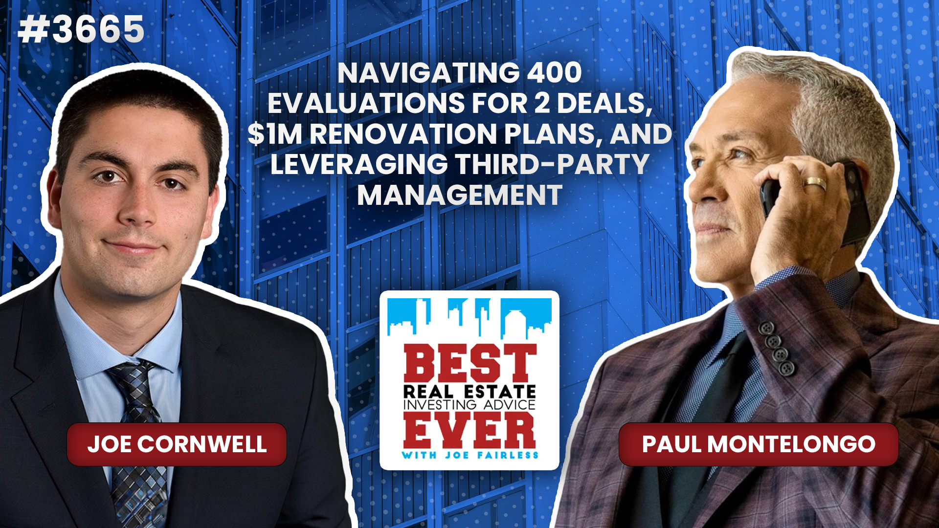 JF3665: Navigating 400 Evaluations for 2 Deals, $1M Renovation Plans, and Leveraging Third-Party Management ft. Paul Montelongo