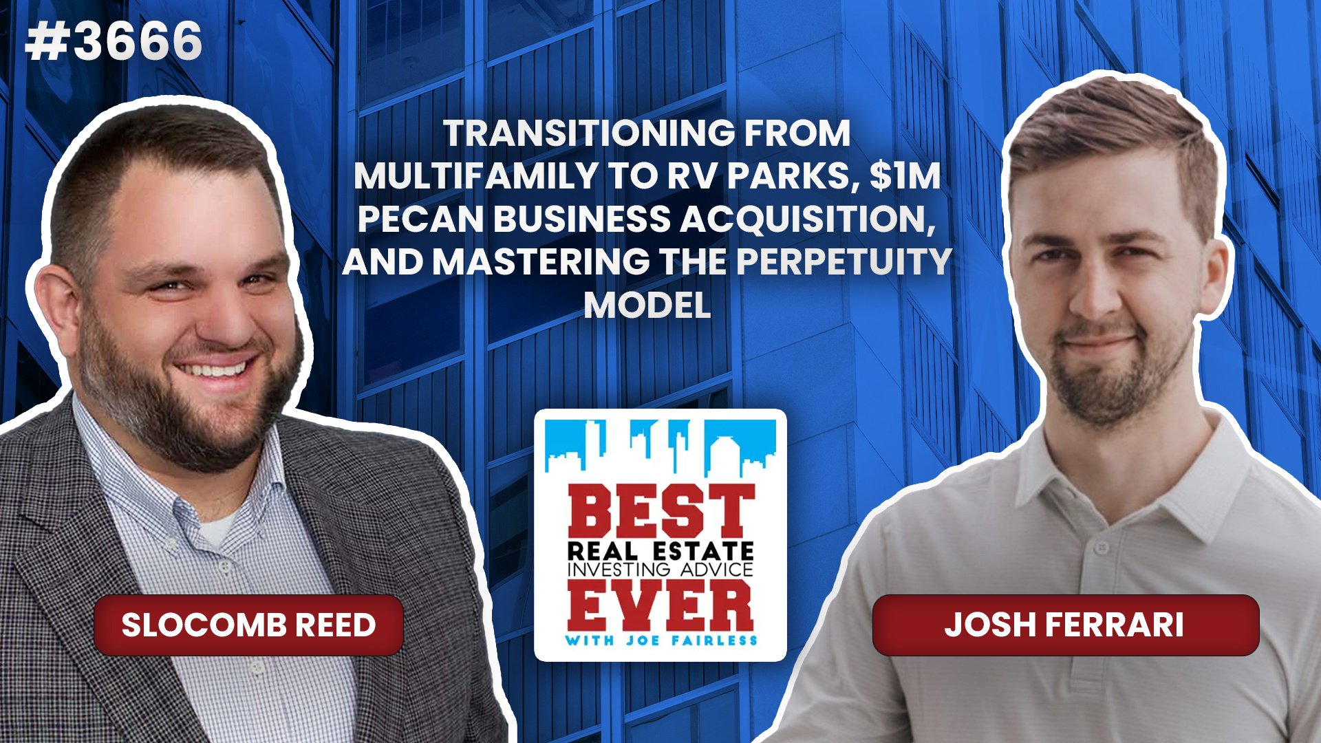 JF3666: Transitioning from Multifamily to RV Parks, $1M Pecan Business Acquisition, and Mastering the Perpetuity Model ft. Josh Ferrari