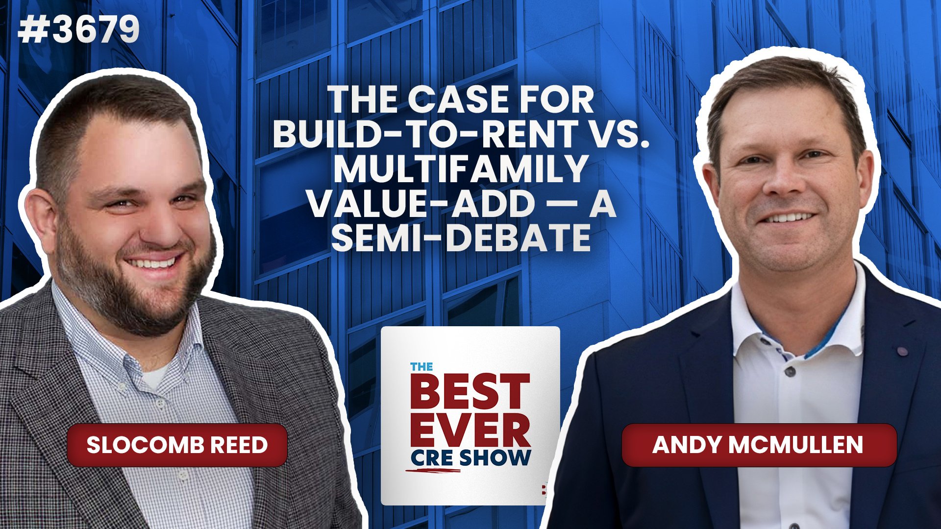 JF3679: The Case for Build-to-Rent vs. Multifamily Value-Add — a Semi-Debate ft. Andy McMullen